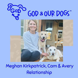 God And Our Dogs with Meg Grier