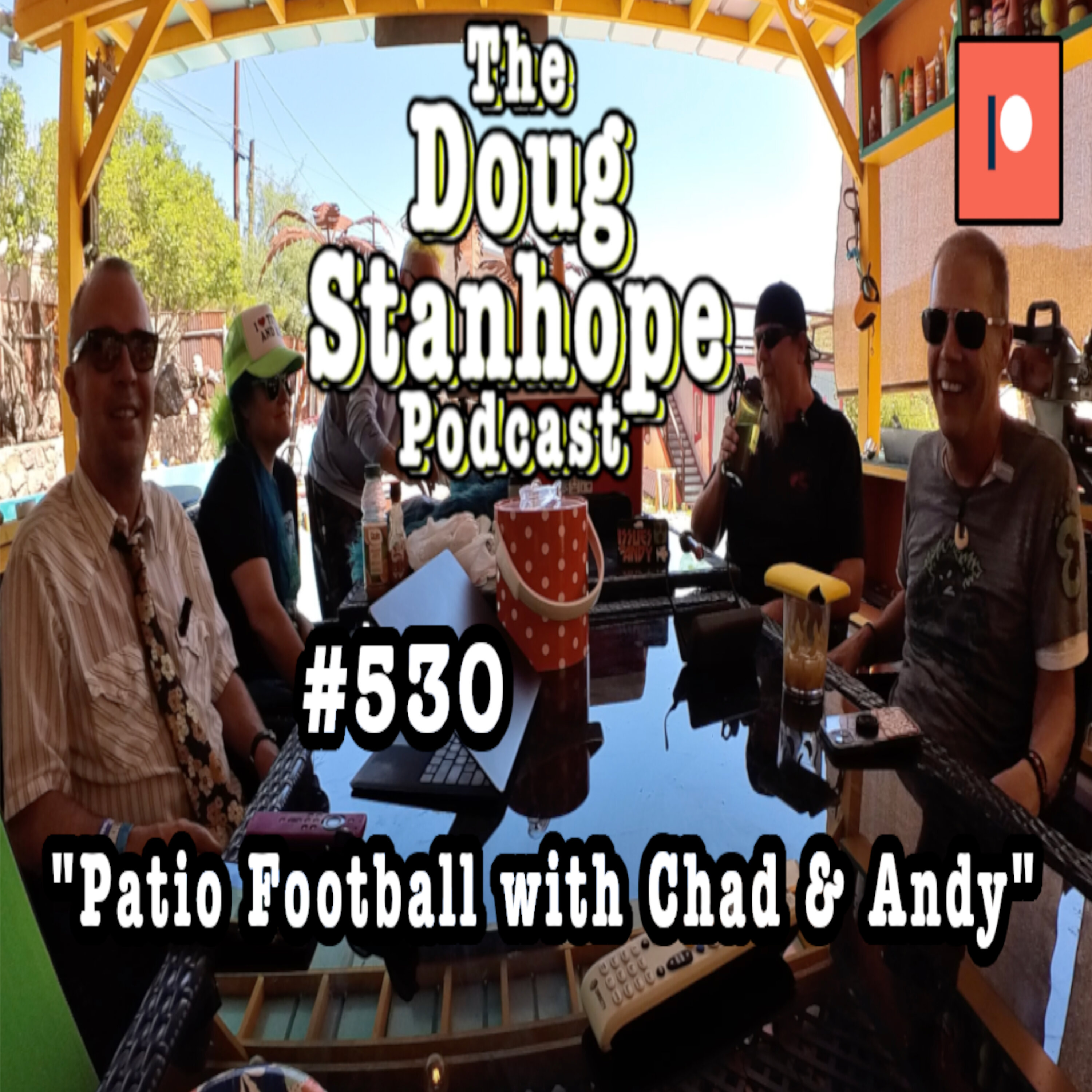 Ep# 530 - ”Patio Football with Chad & Andy Andrist”