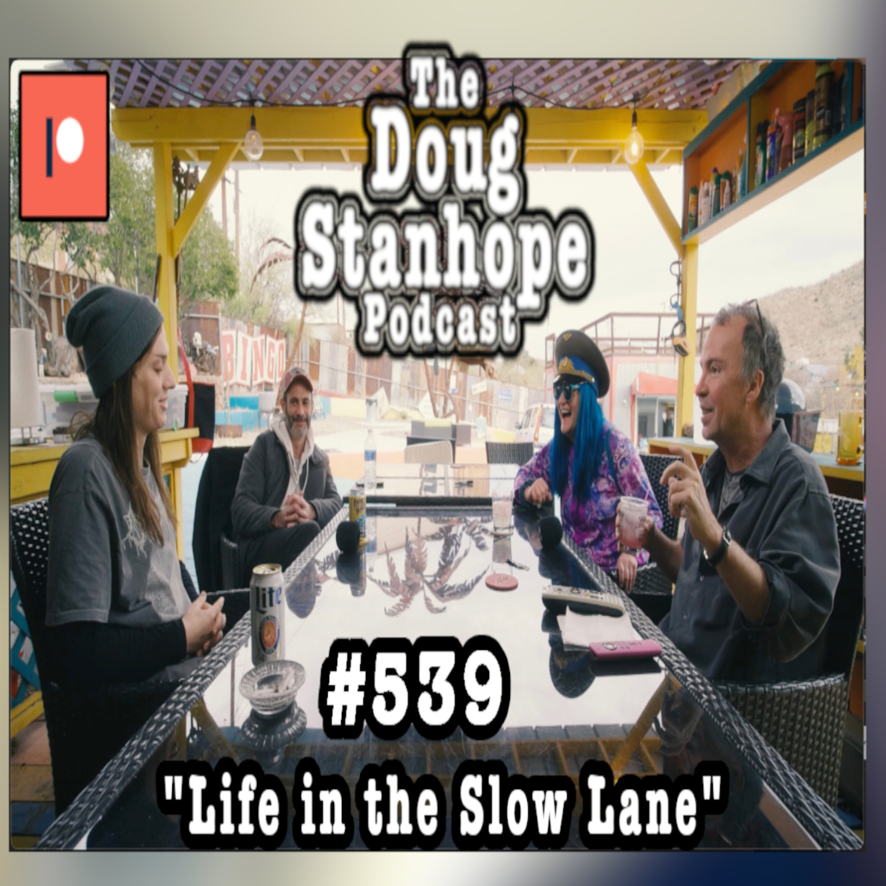 Doug Stanhope Podcast #540 - ”Life in the Slow Lane”
