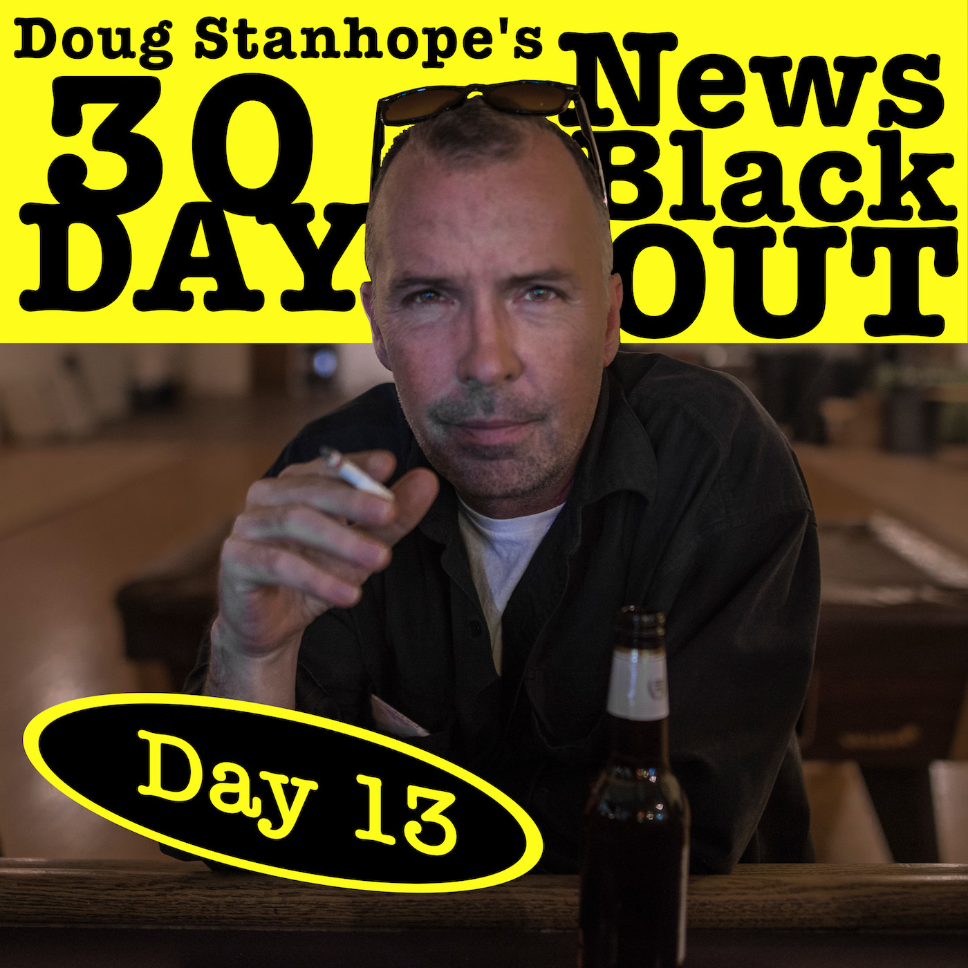 EP.#377: Day 13 - Stanhope’s 30 Day News Blackout