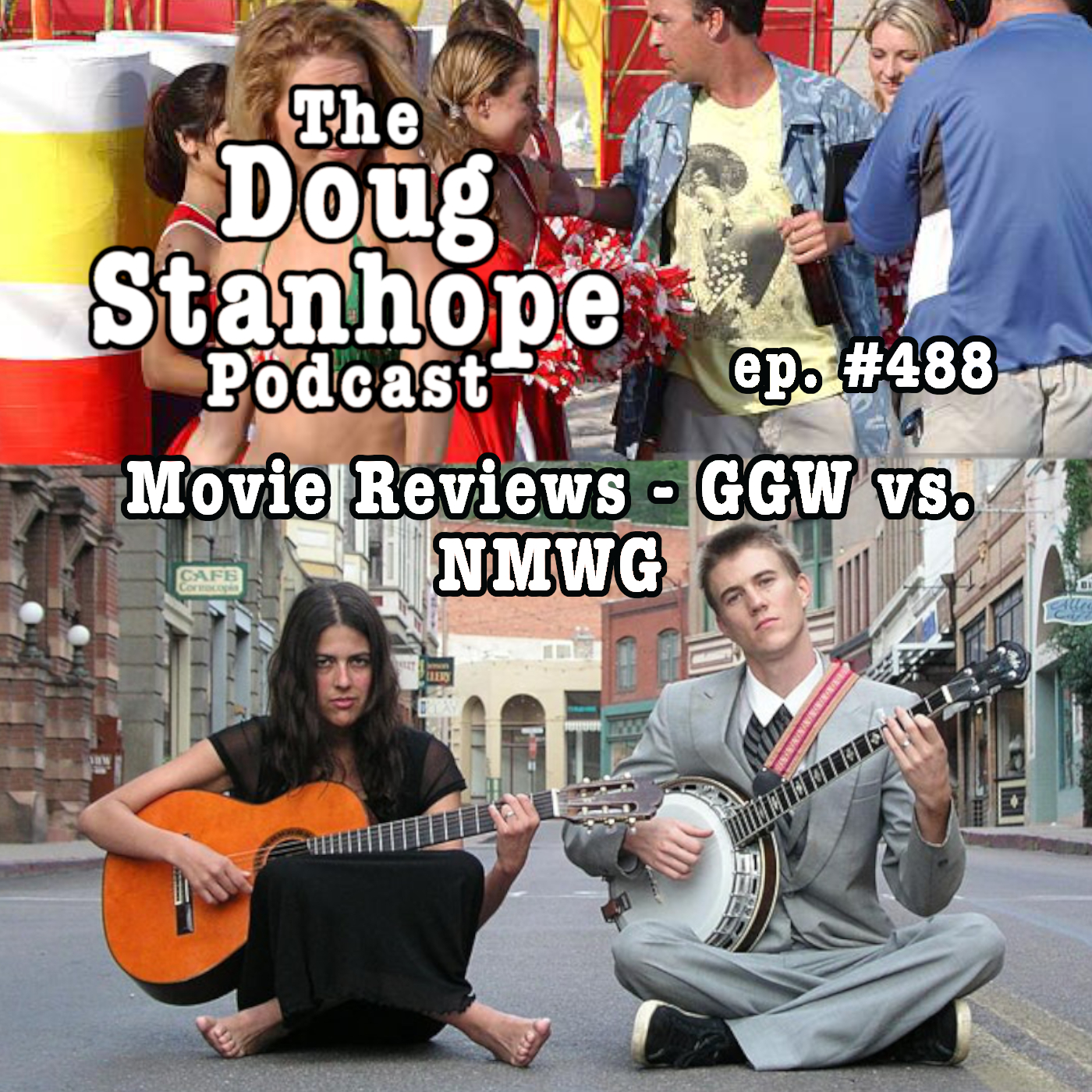 DSP Ep. 488: ”Movie Reviews - GGW vs. NMWG”