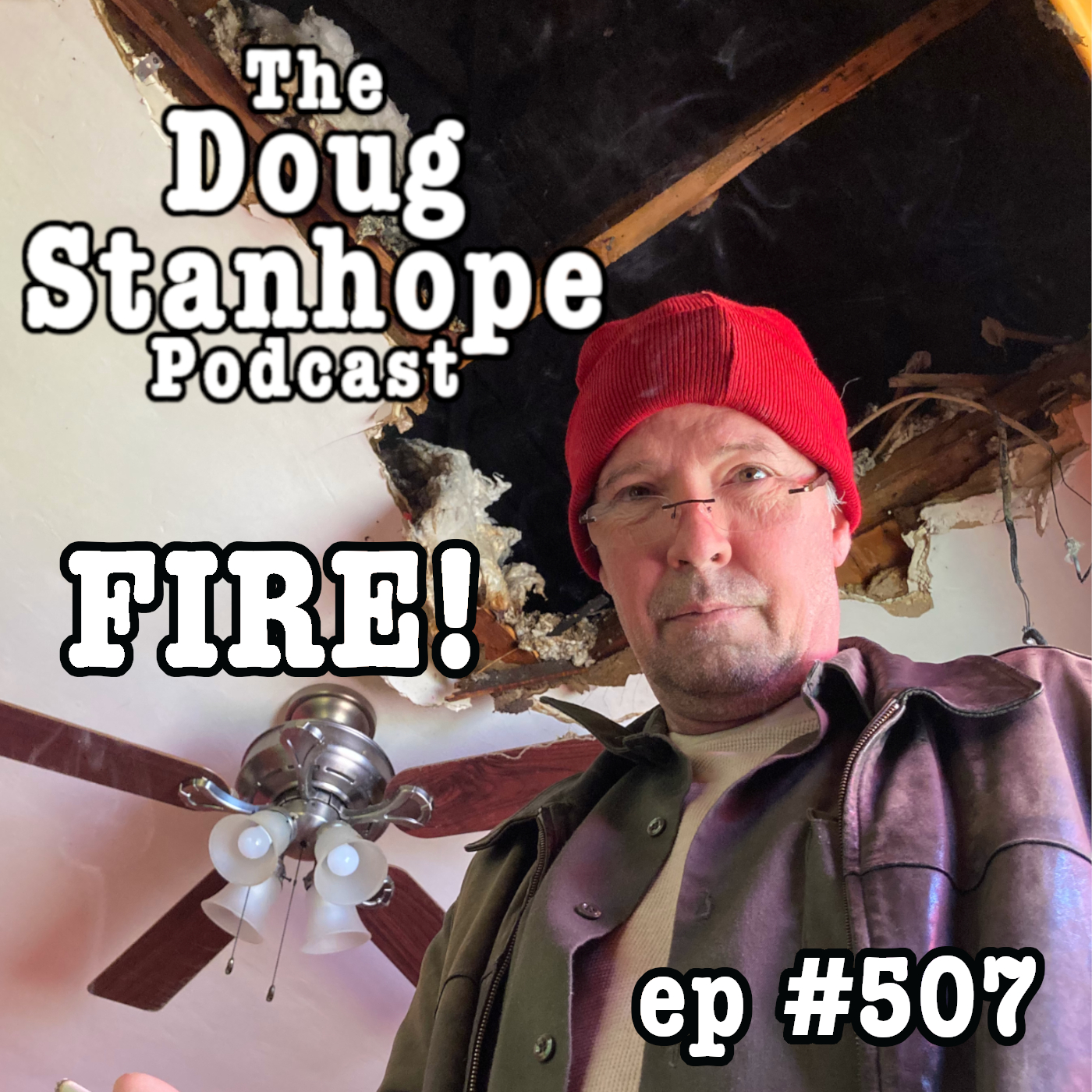 Ep.#507: ”FIRE!”