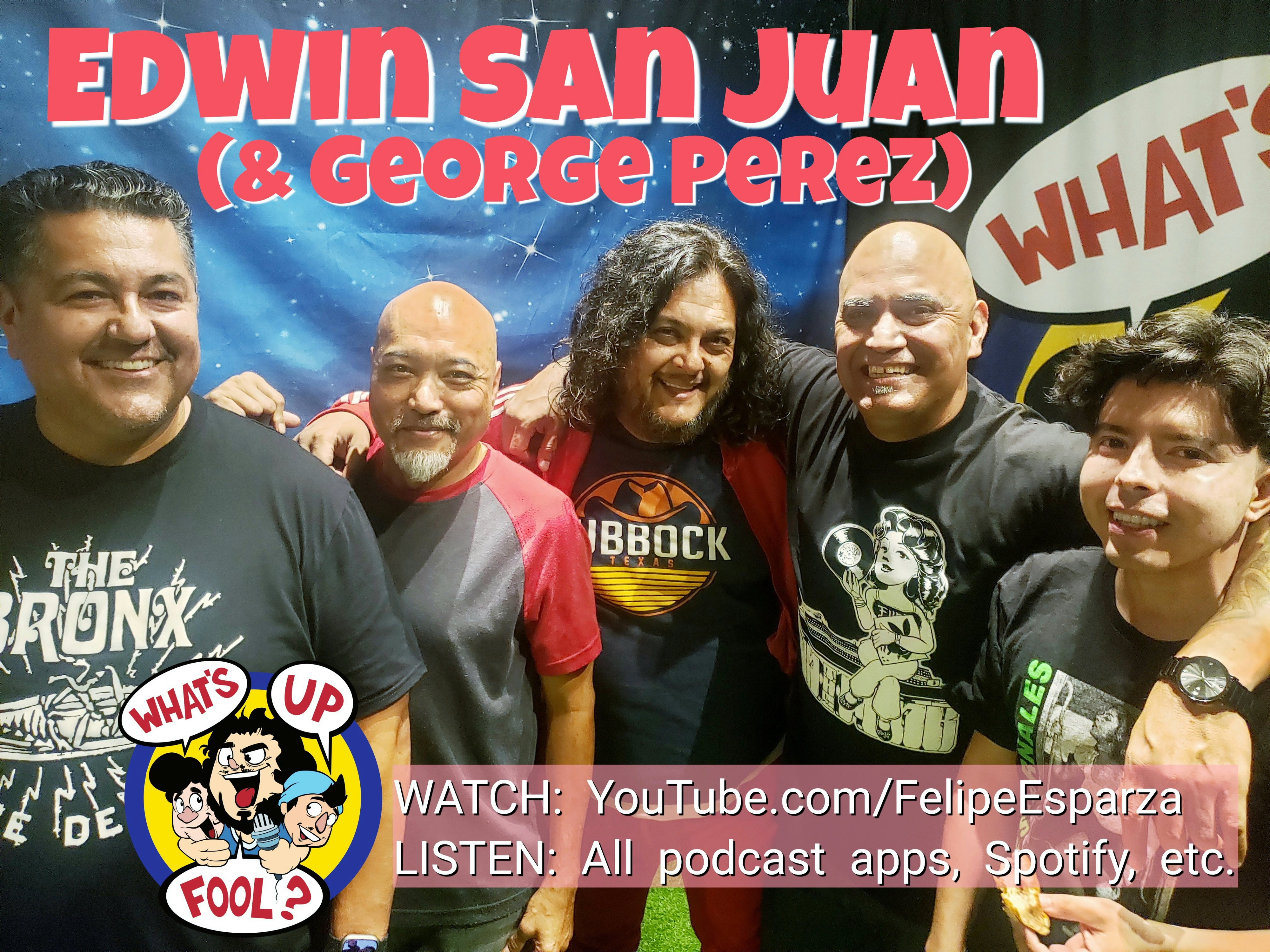 Ep 450 - Edwin San Juan and George Perez