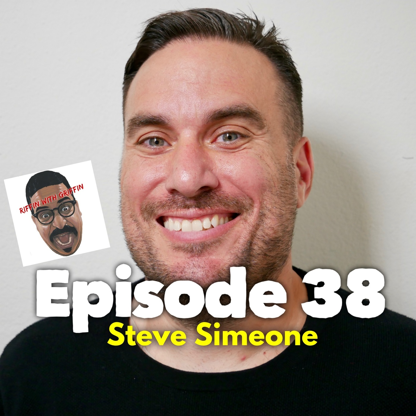 EP38 Riffin With Steve Simeone