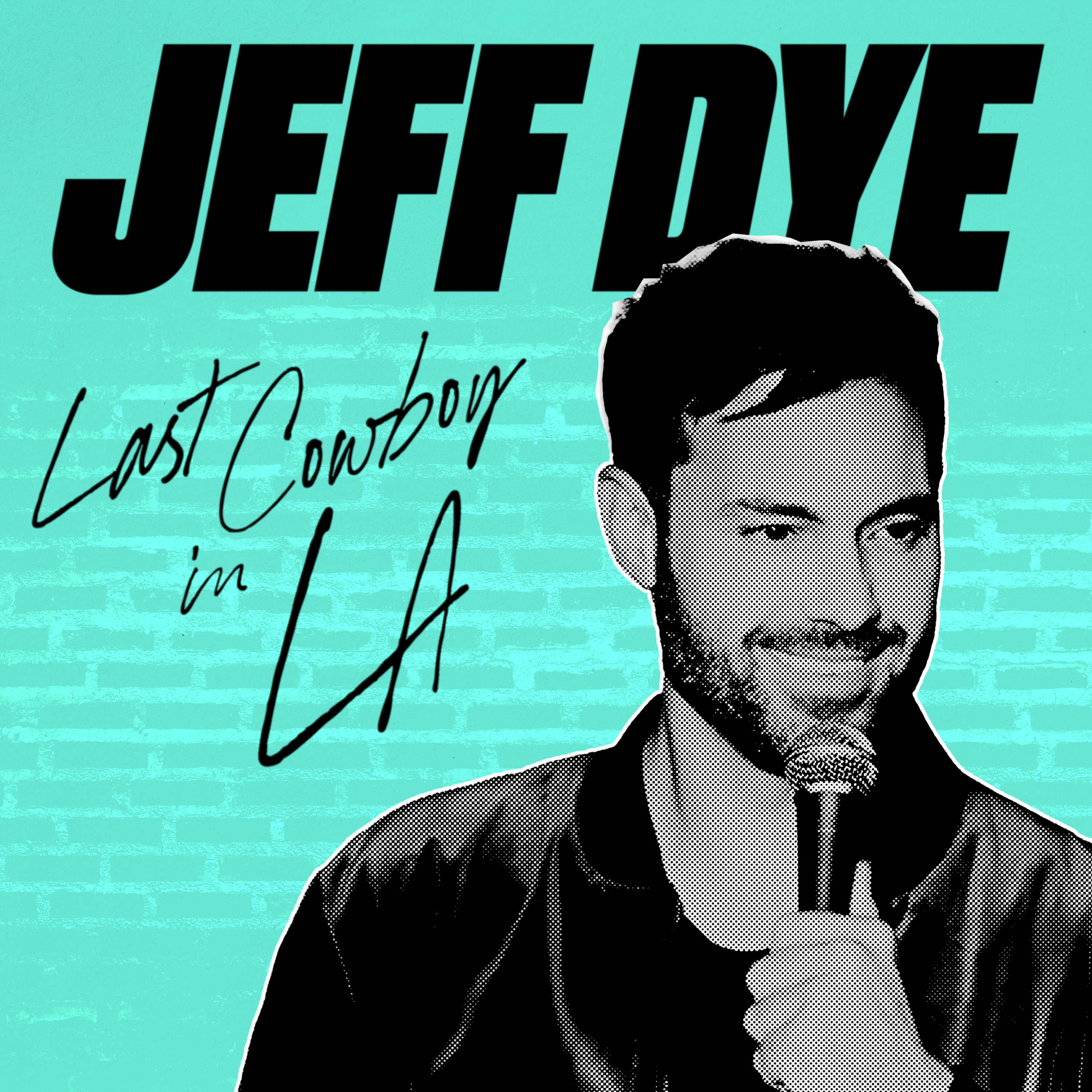 Jeff Dye: Last Cowboy in LA