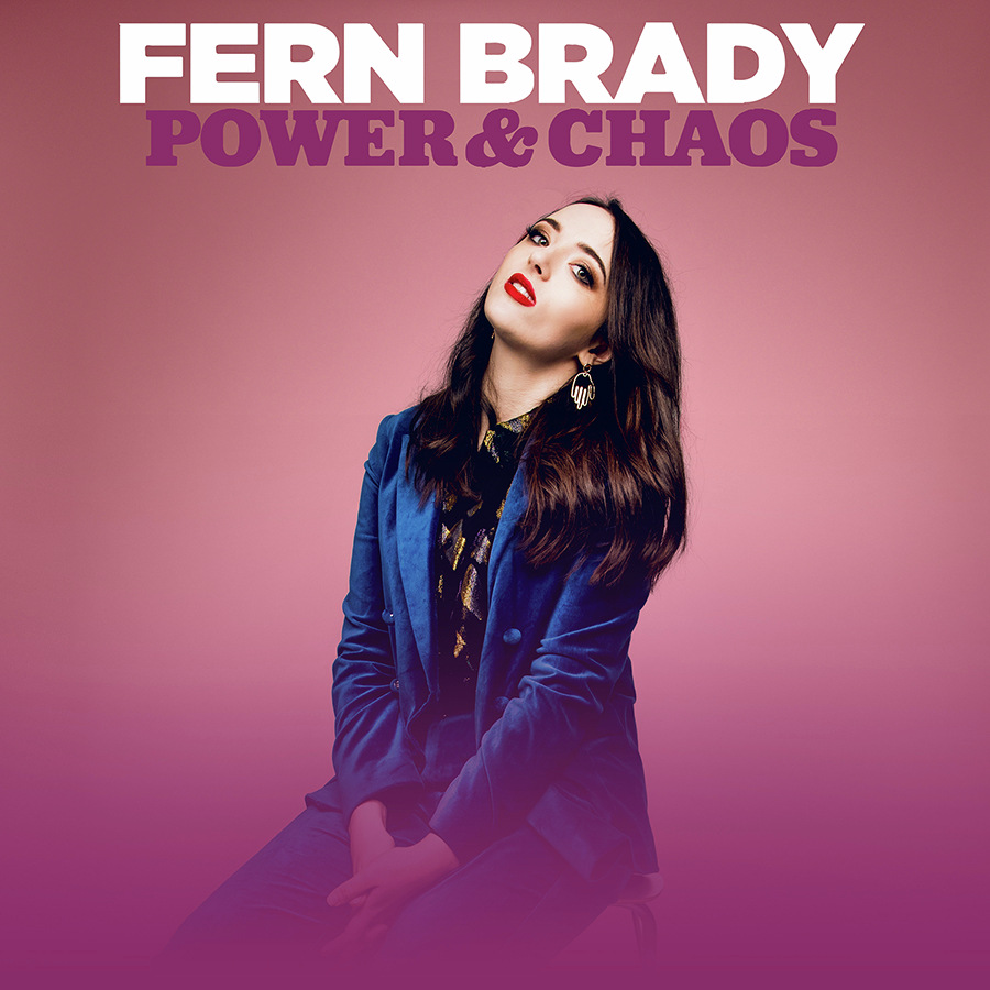 Fern Brady: Power & Chaos