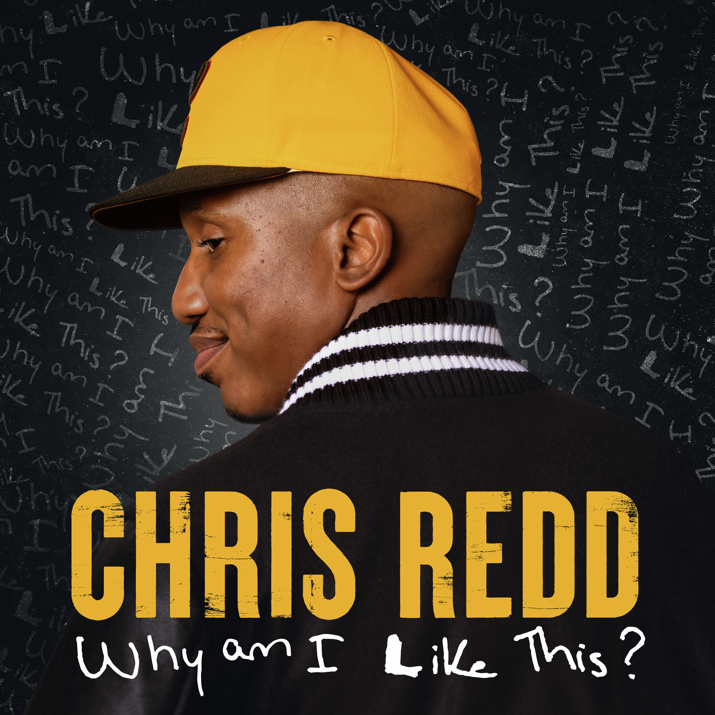 Chris Redd: Why Am I Like This?