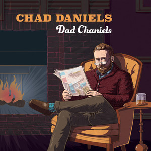 Chad Daniels: Dad Chaniels