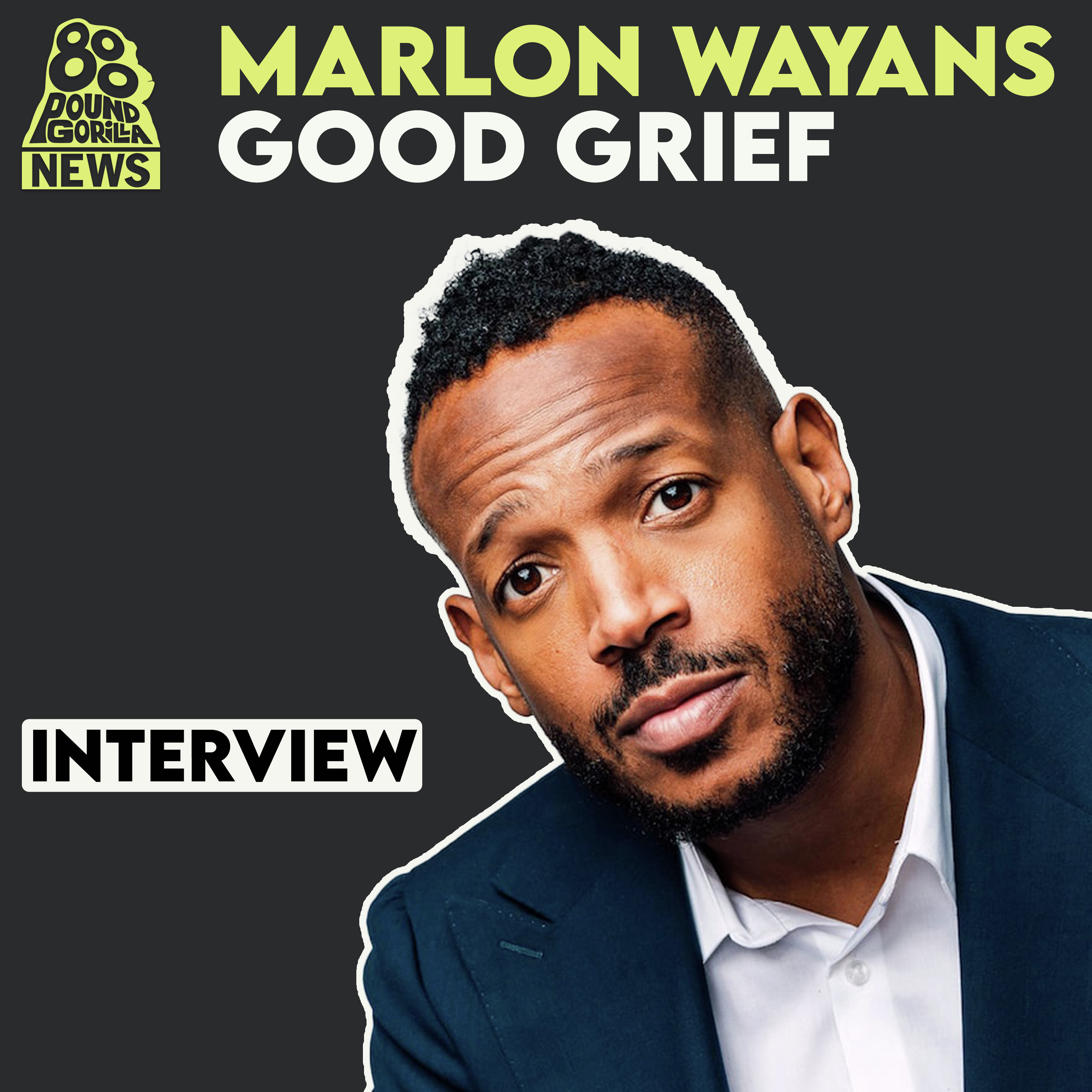 Interview - Marlon Wayans: Good Grief