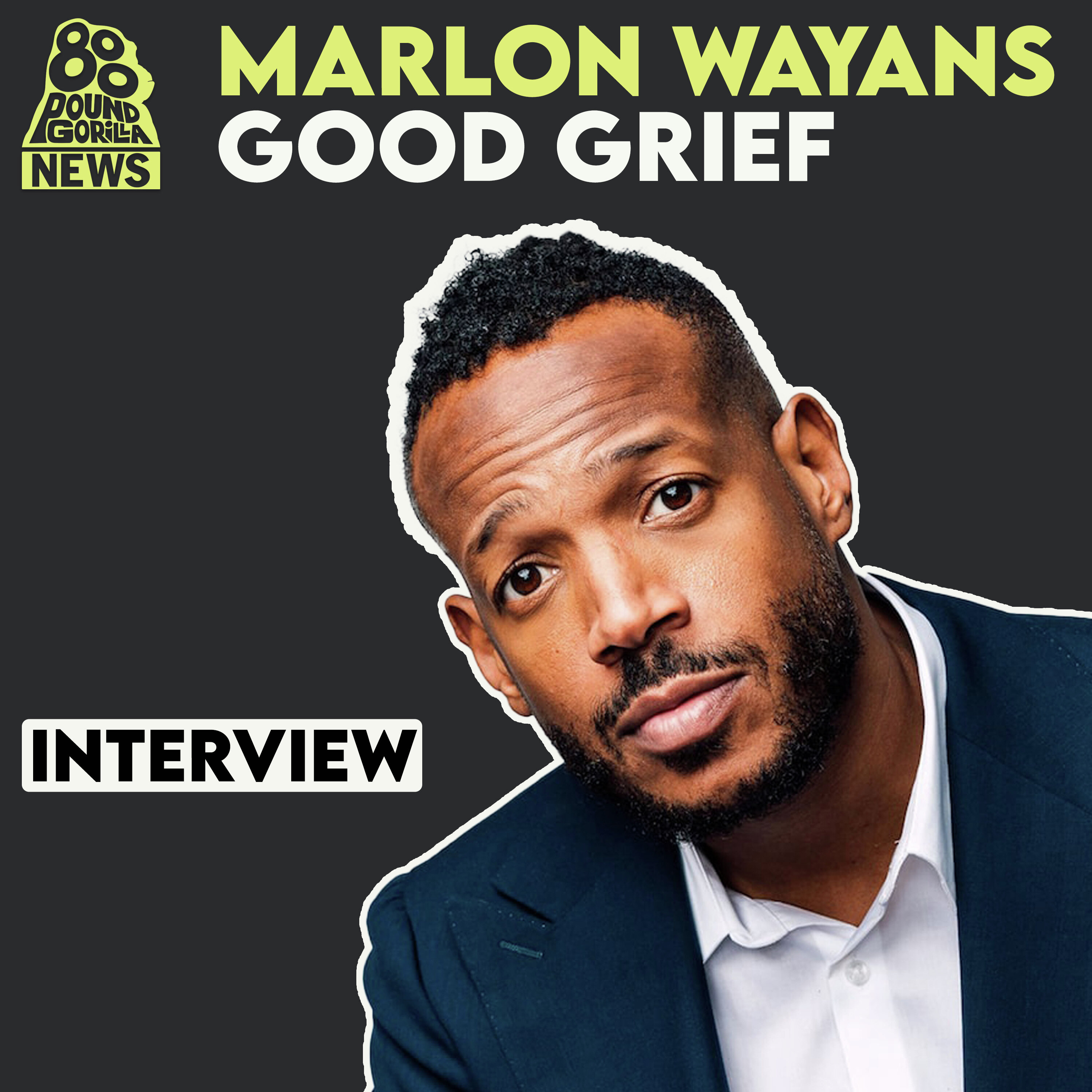 Interview - Marlon Wayans: Good Grief