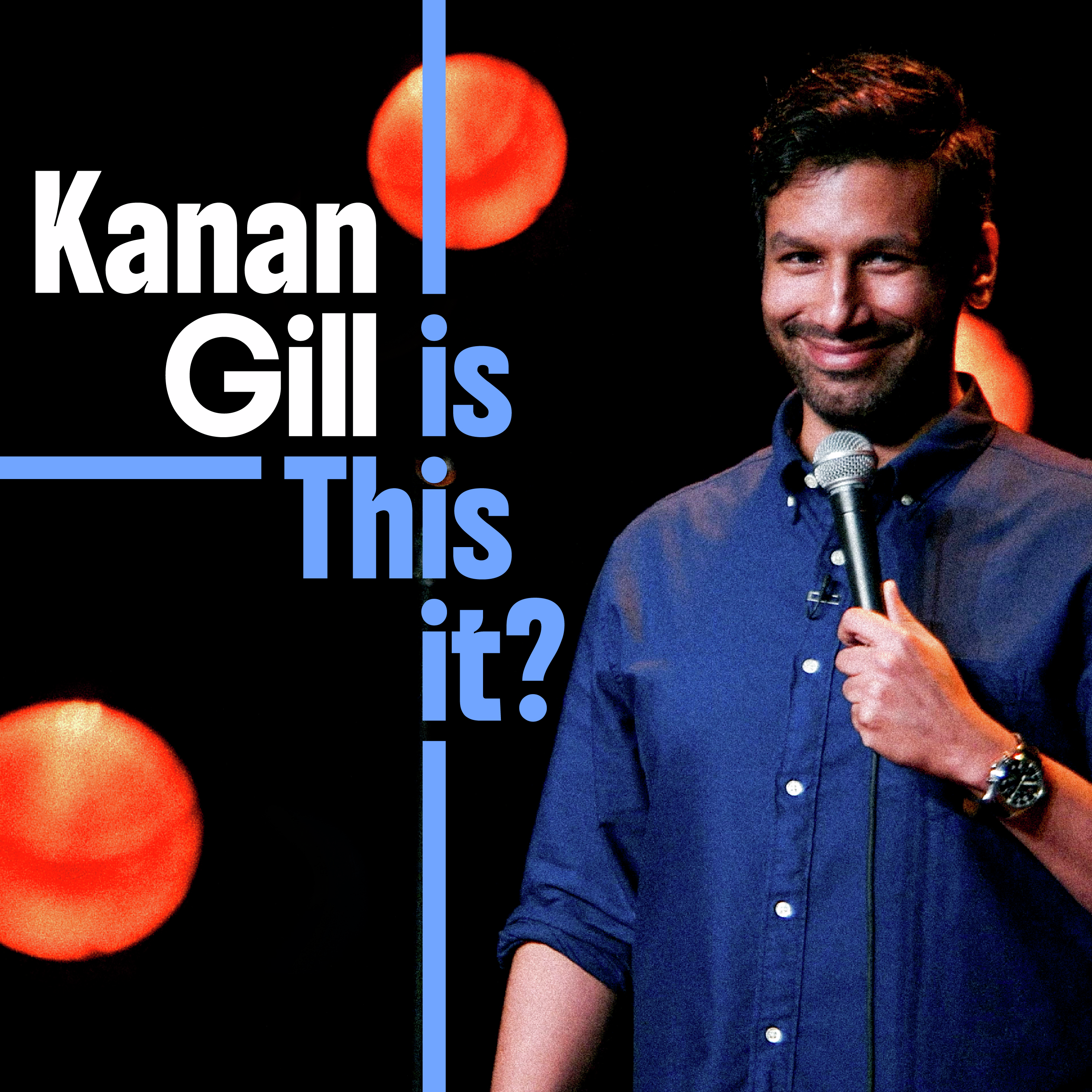 Kanan Gill: Is This It?
