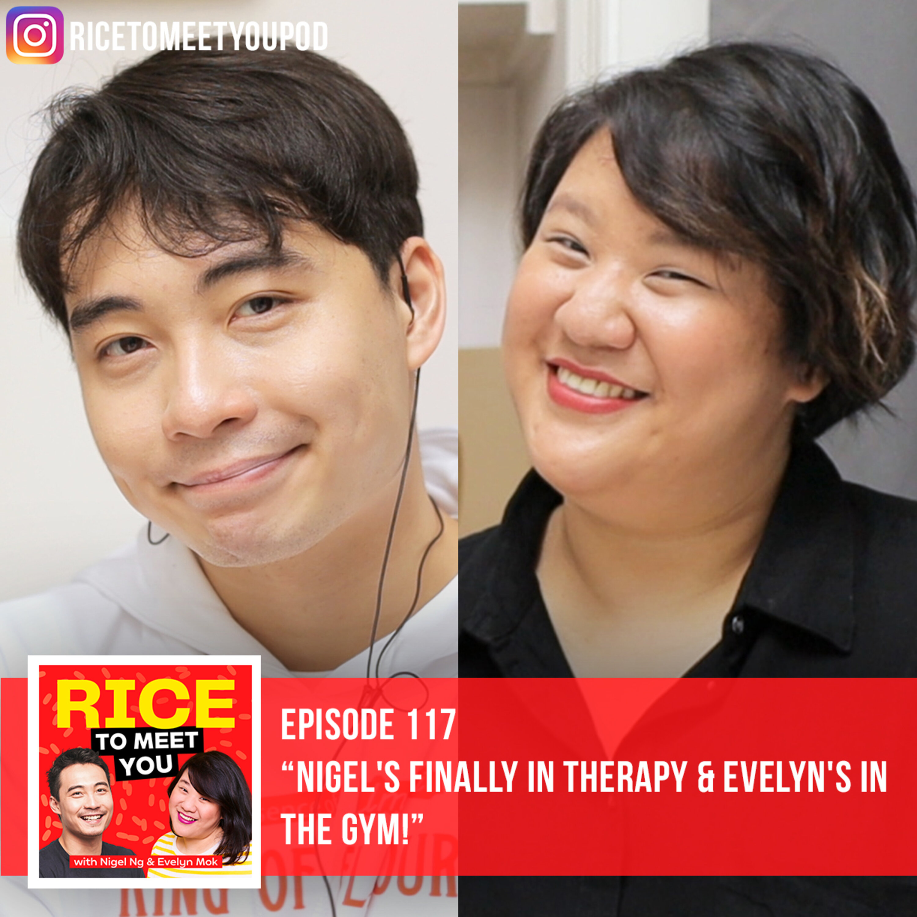117: Nigel's Finally in Therapy & Evelyn's in the Gym!