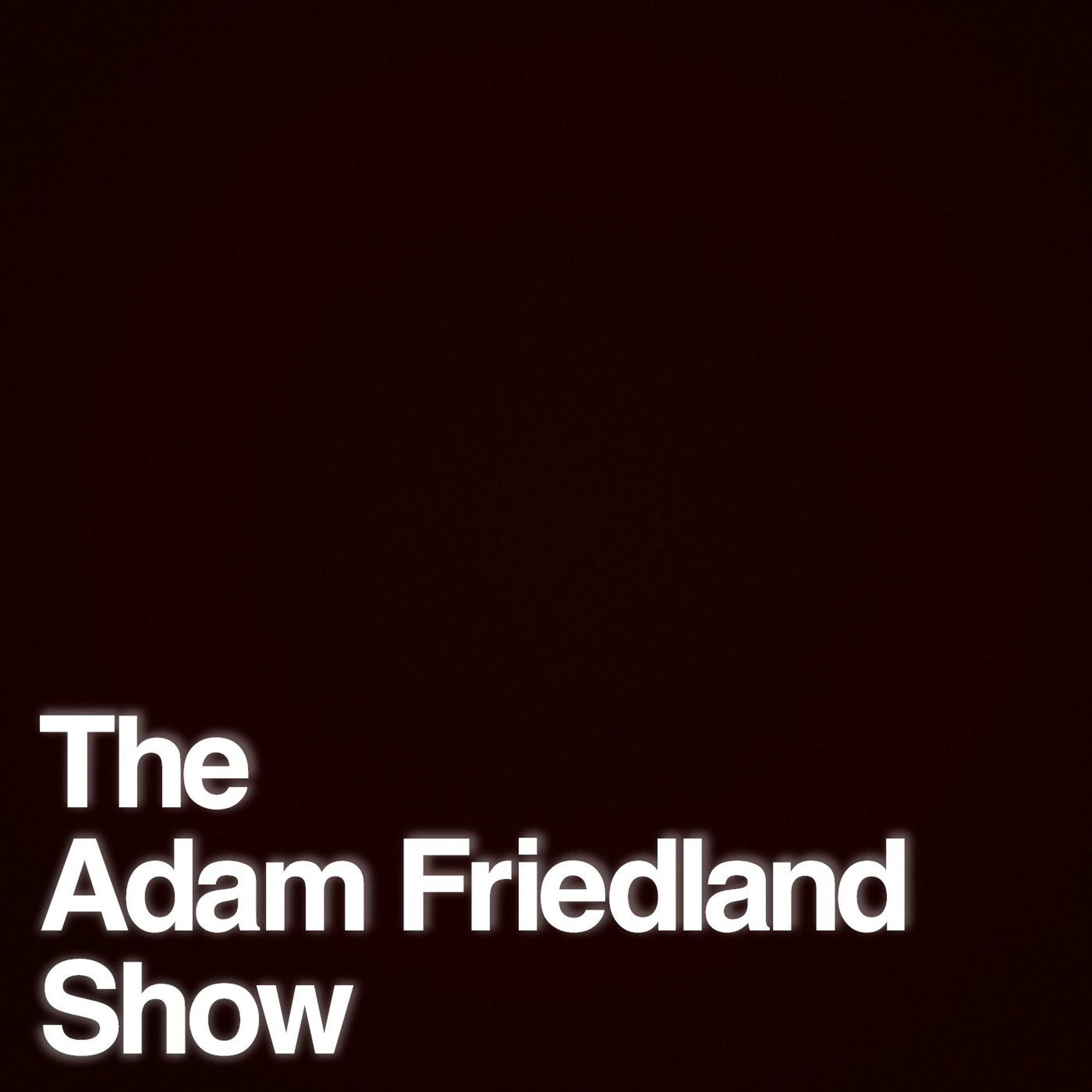 Episode art: The Adam Friedland Show Podcast – Episode 12