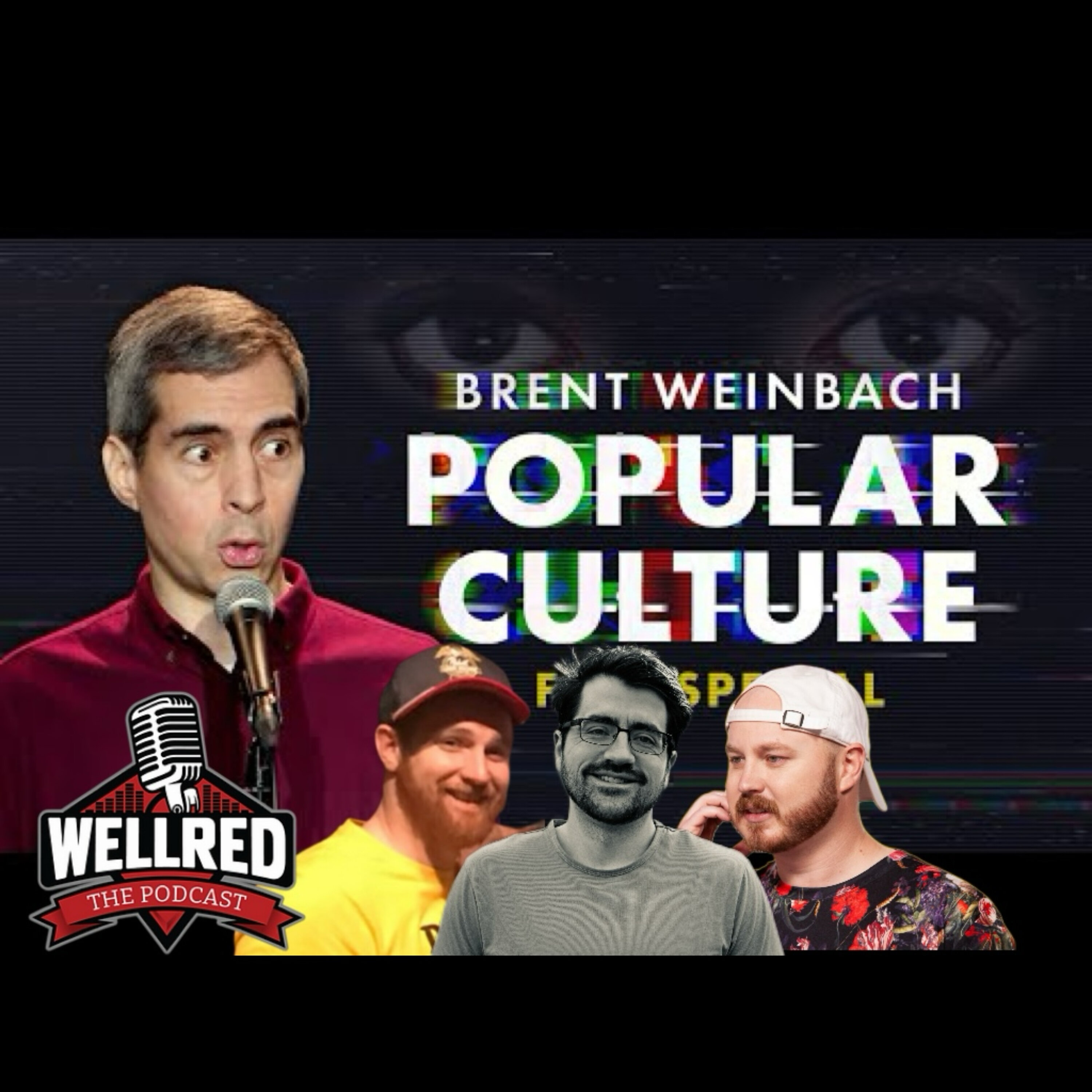 Popular Culture w/ Brent Weinbach! Popular Culture w/ Brent Weinbach!