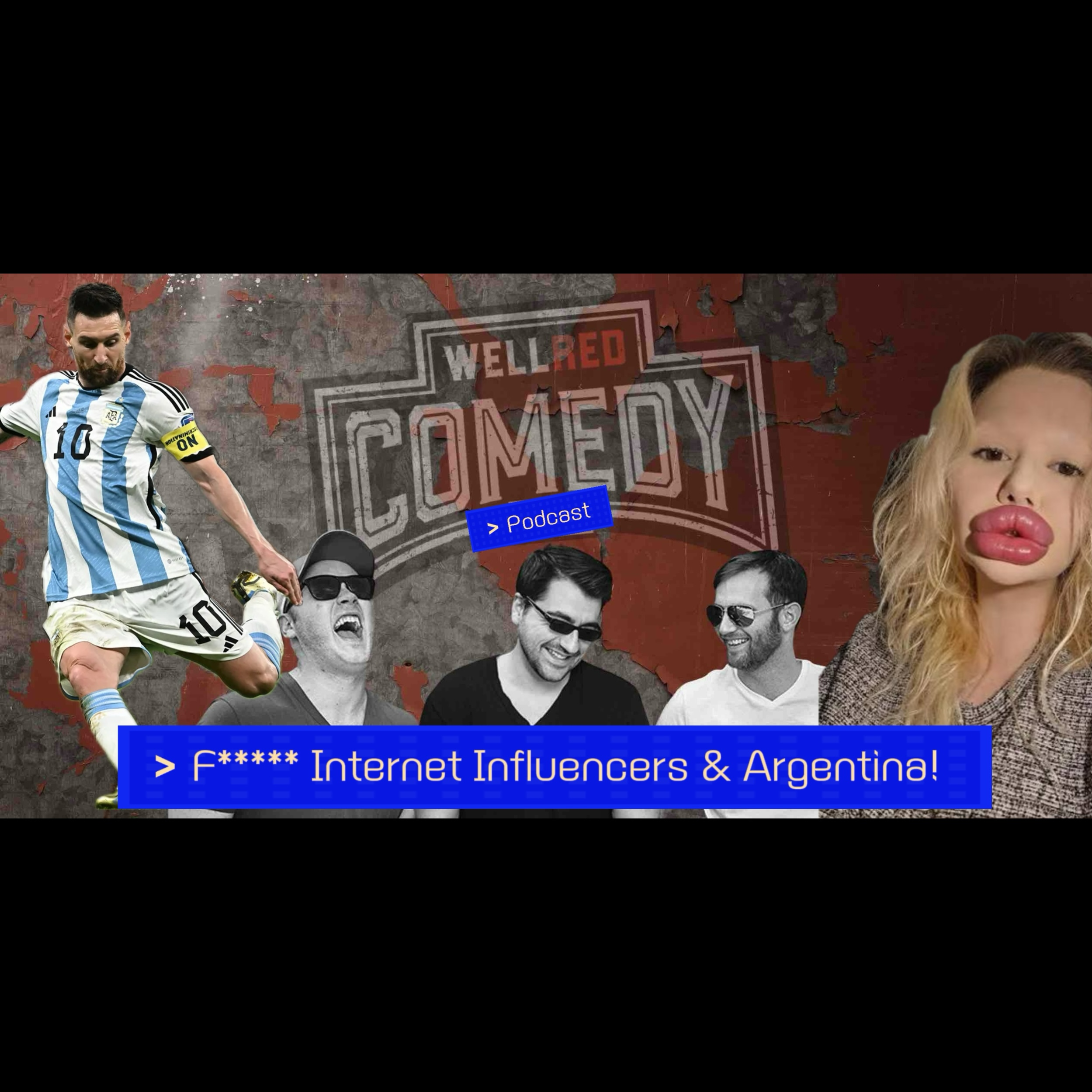 F***** Internet Influencers & Argentina! (and more) episode artwork