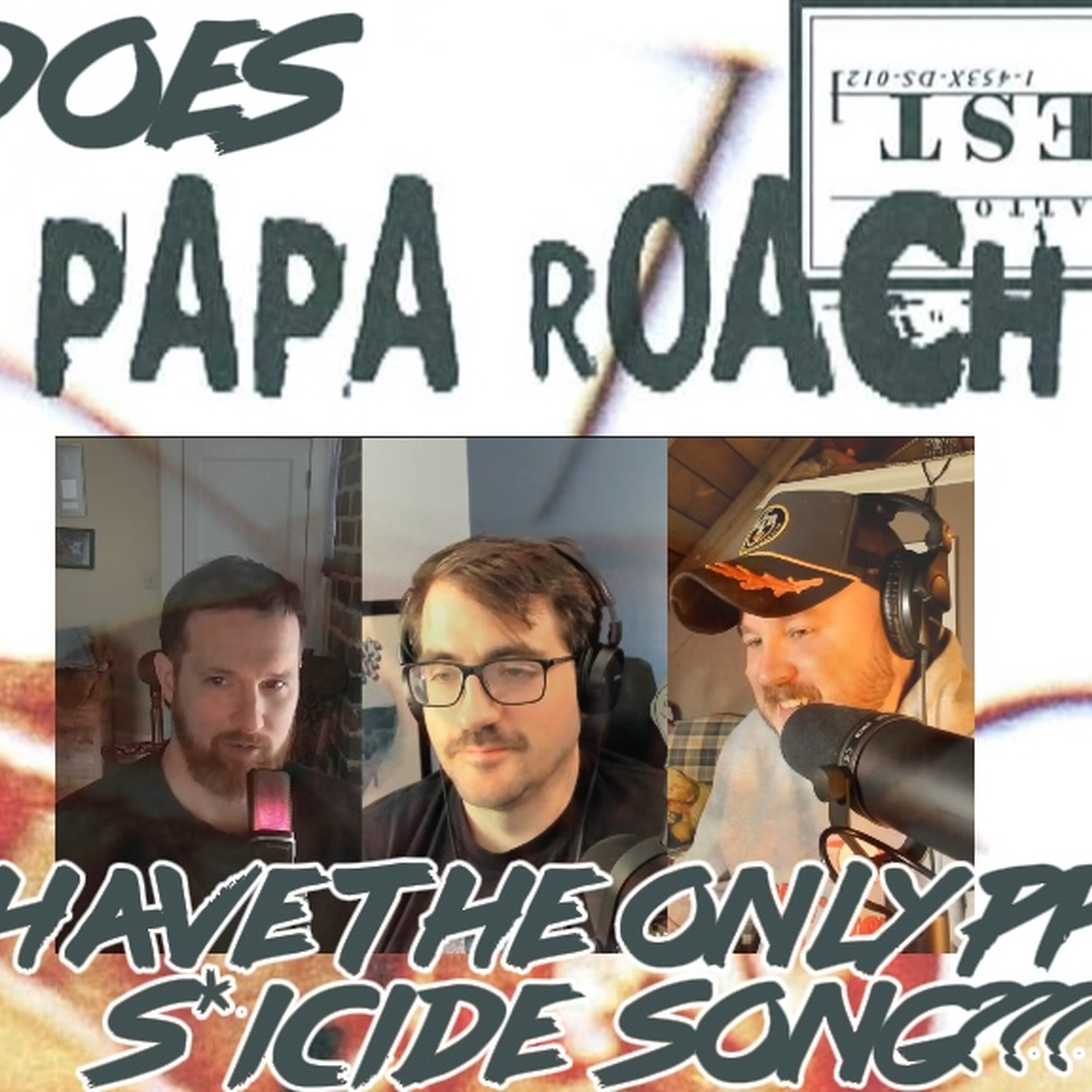 Does Papa Roach Have The Only Pro S*icide Song? (Audio issue Fixed...hopefully) Does Papa Roach Have The Only Pro S*icide Song? (Audio issue Fixed...hopefully)