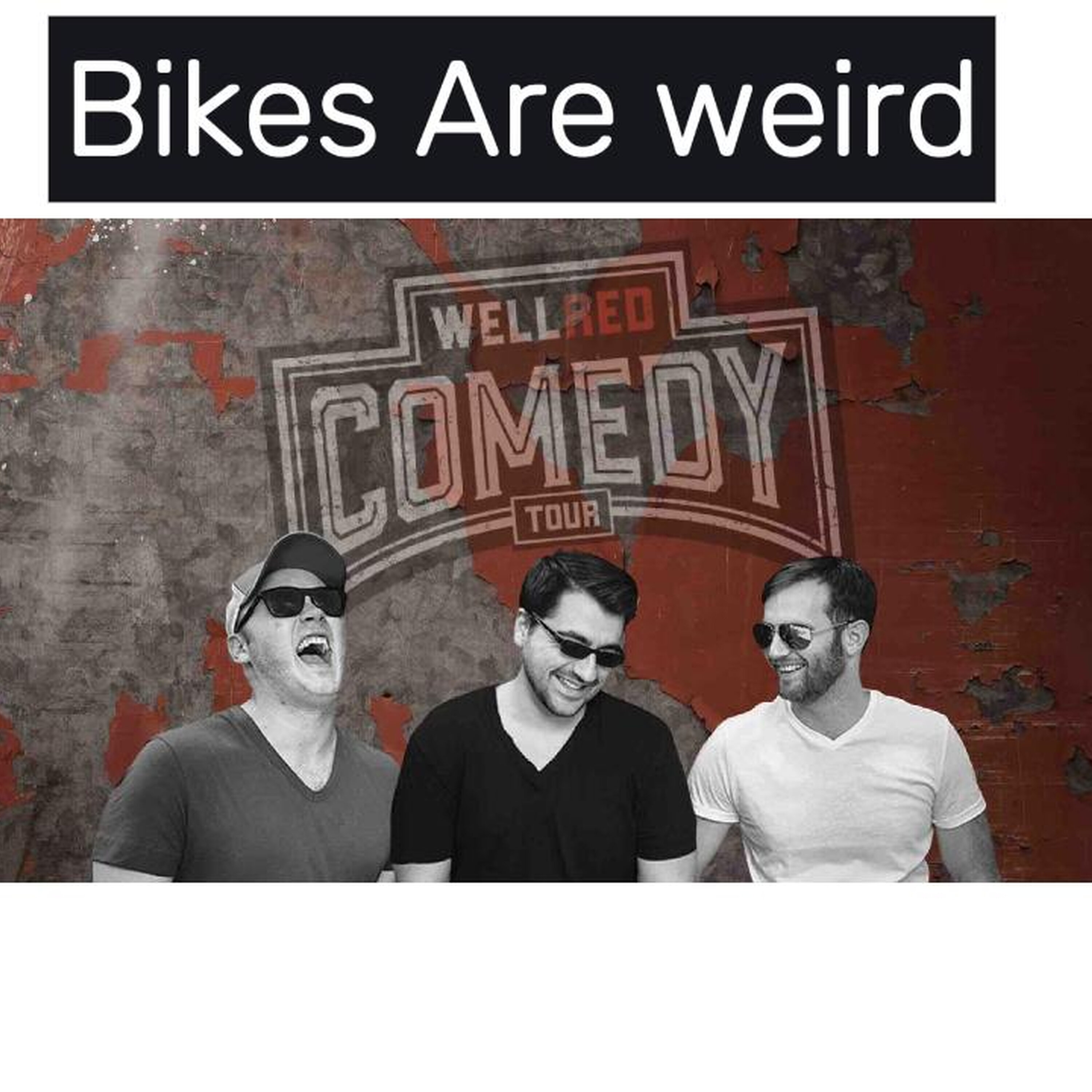 Bikes Are Weird, Right? And More! episode artwork