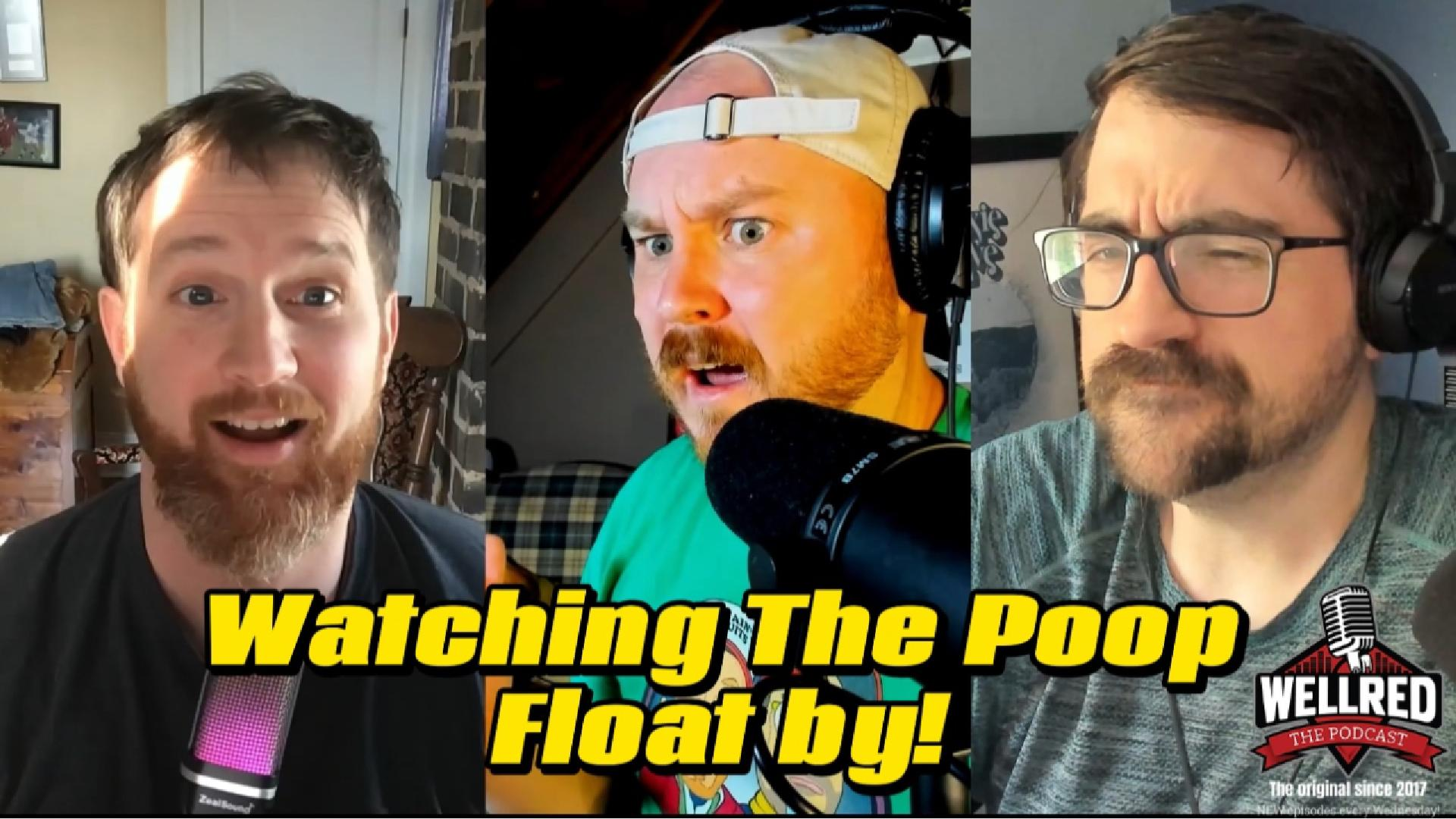 Watching The Poop Float By!
