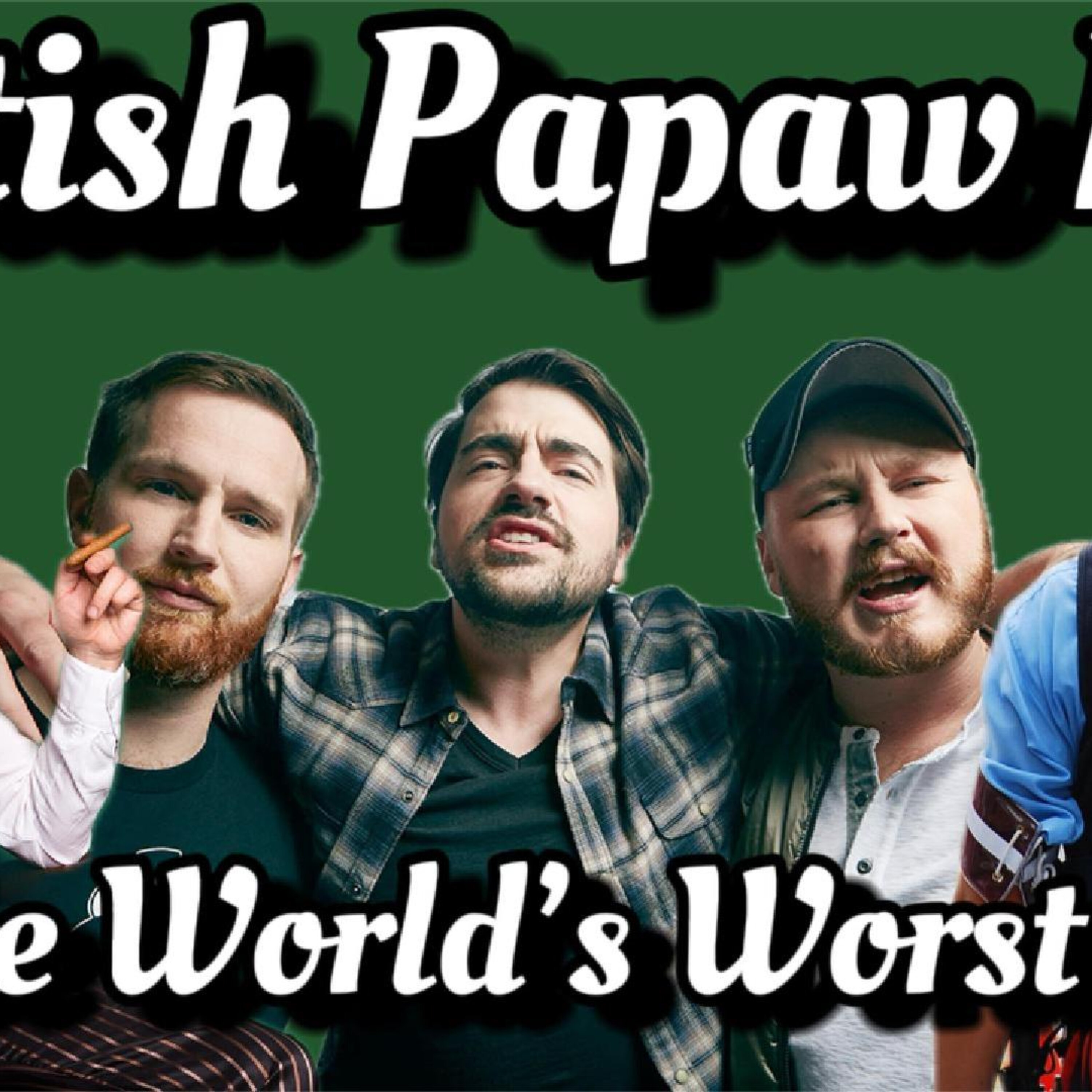 #386 - British Papaw Rap & The World’s Worst Cops!