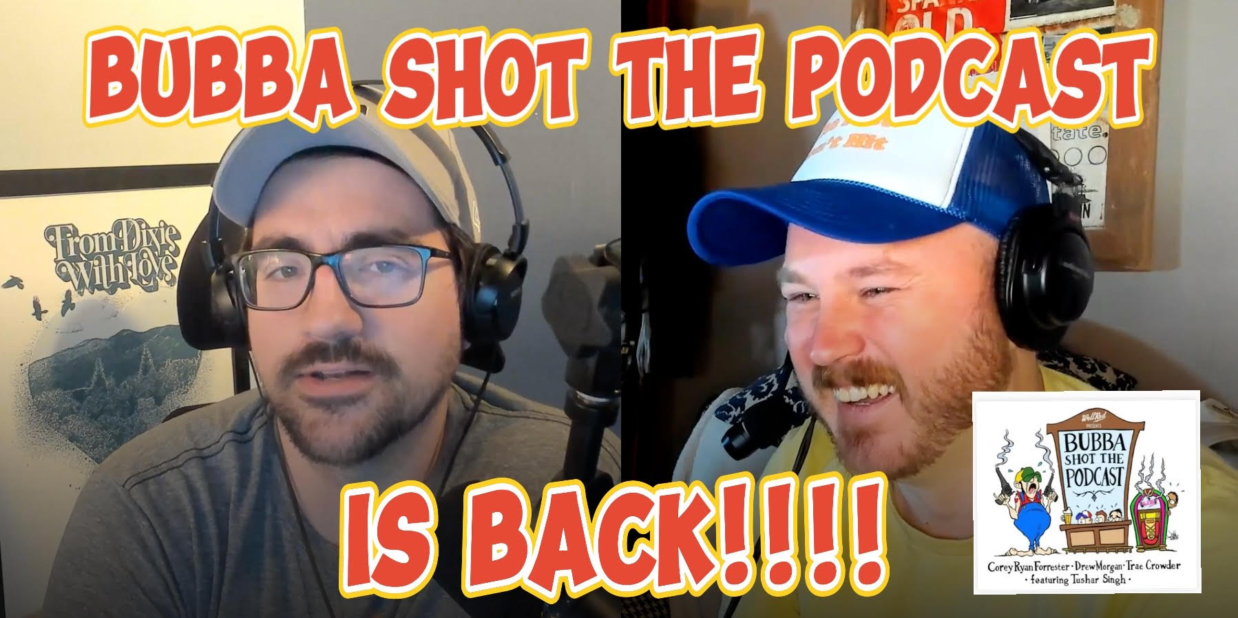 Bubba Shot The Podcast is BACK BABY!