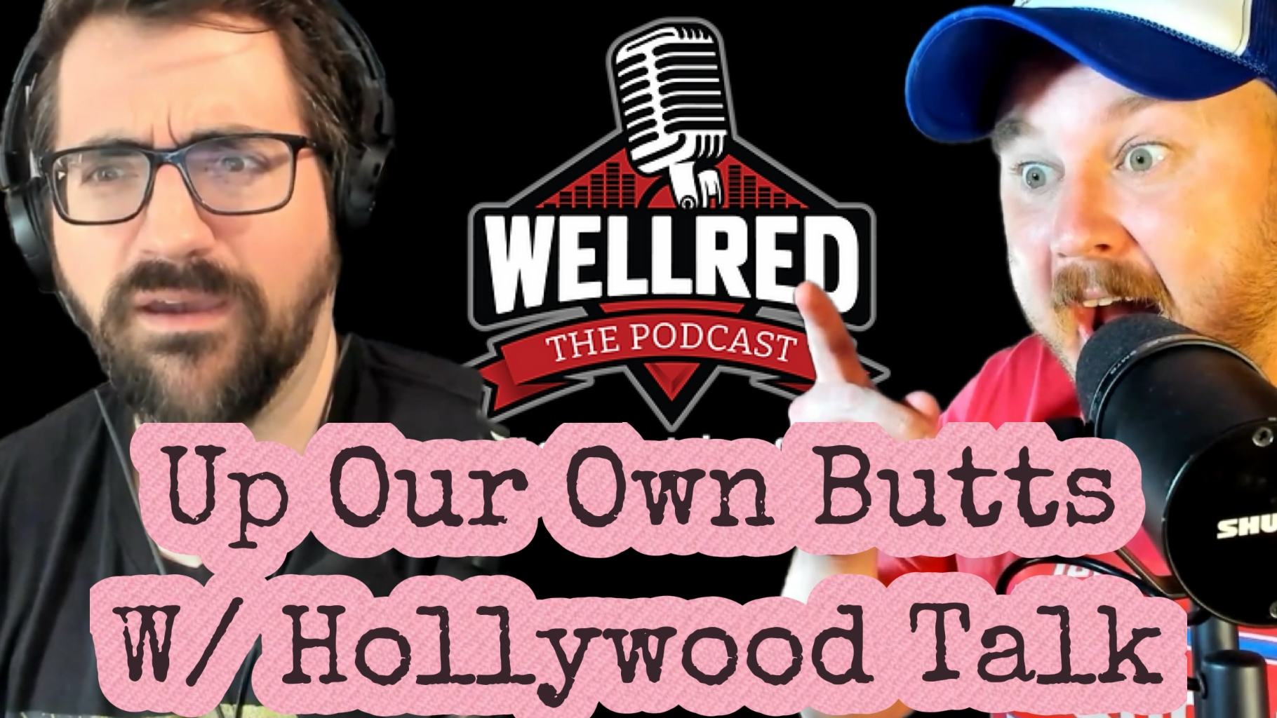 cover of episode Up Our Own Butts W/ Hollywood Talk