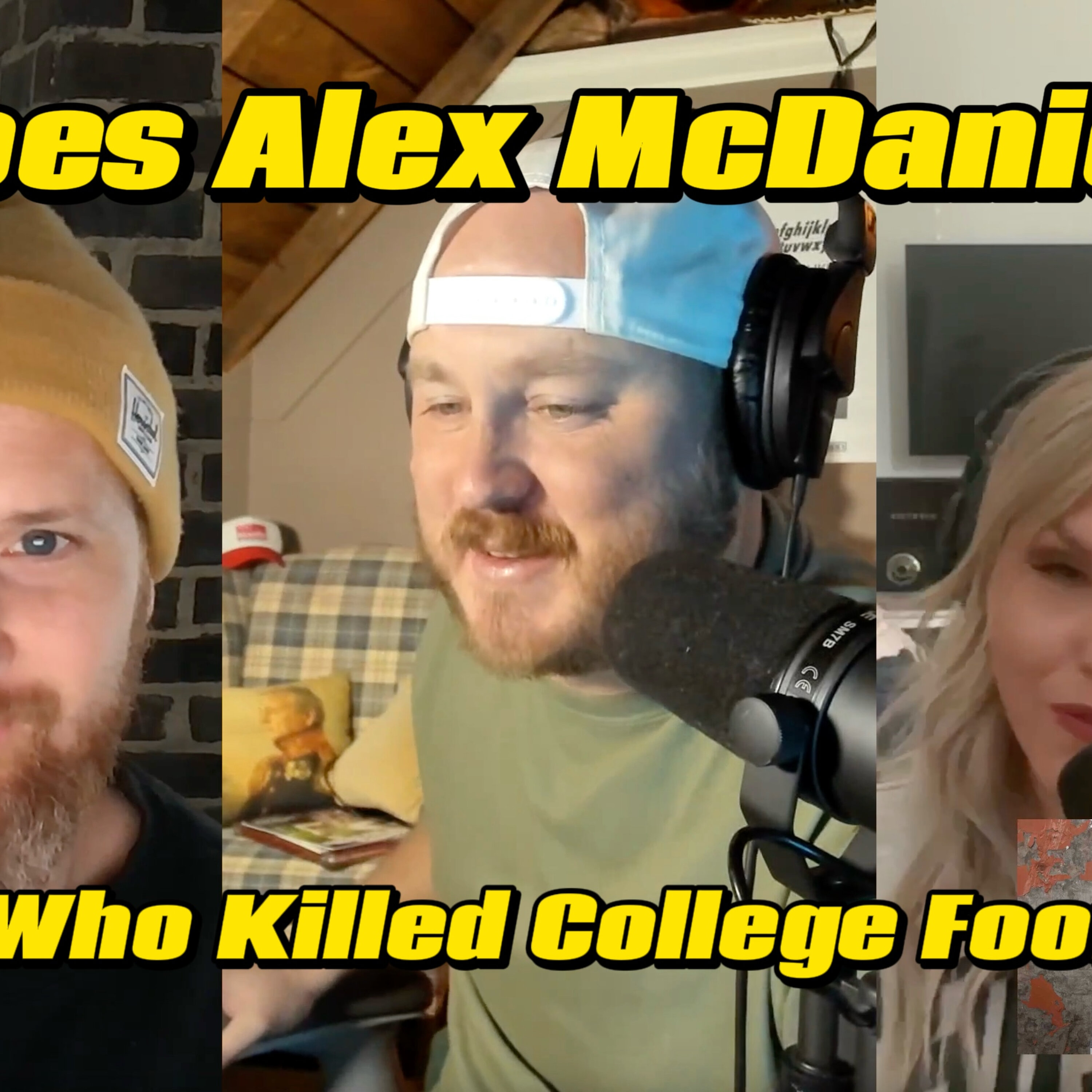 Does Alex McDaniel Know Who Killed College Football? Does Alex McDaniel Know Who Killed College Football?