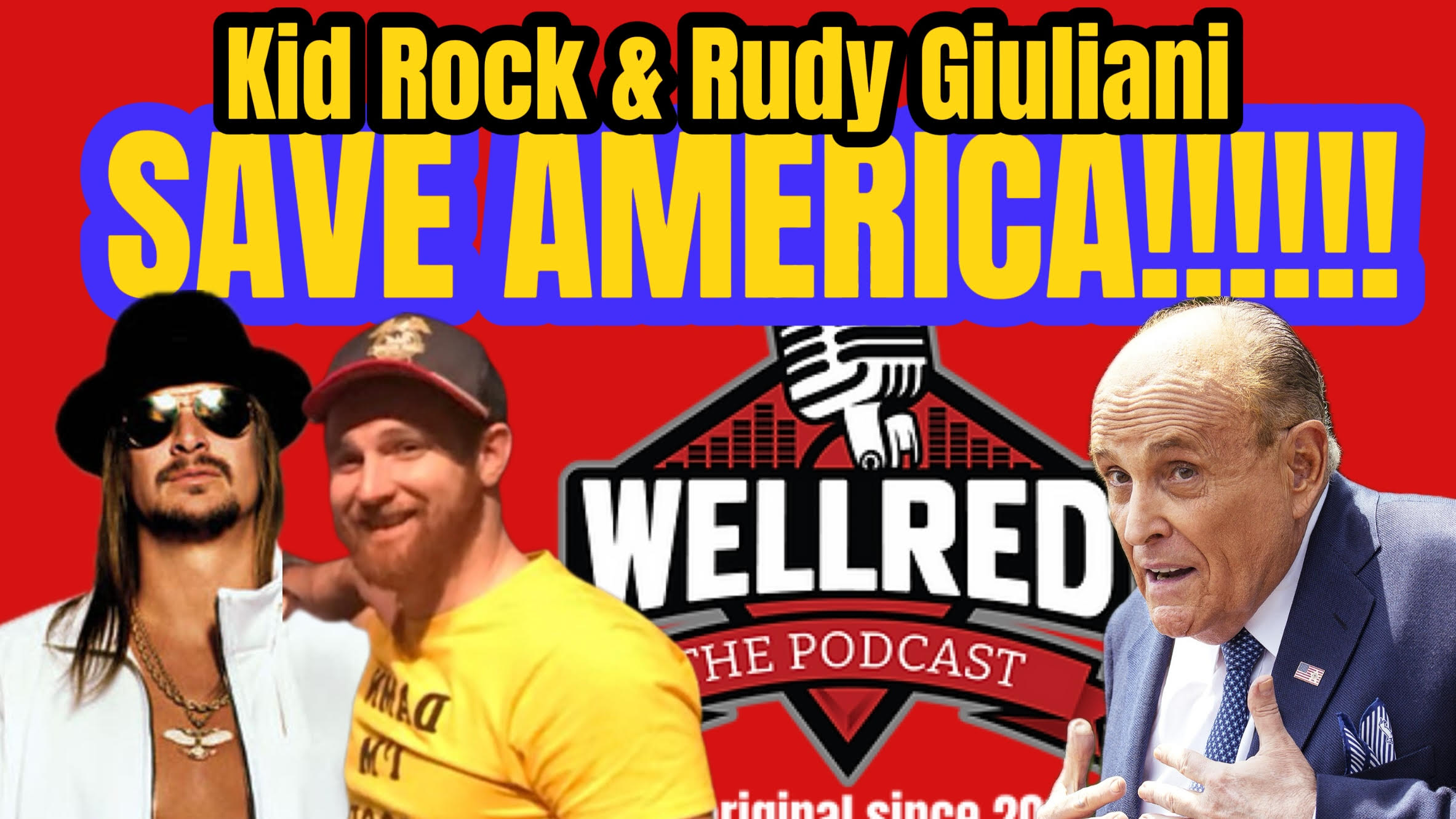 #390 - Kid Rock & Rudy Giuliani SAVE AMERICA!