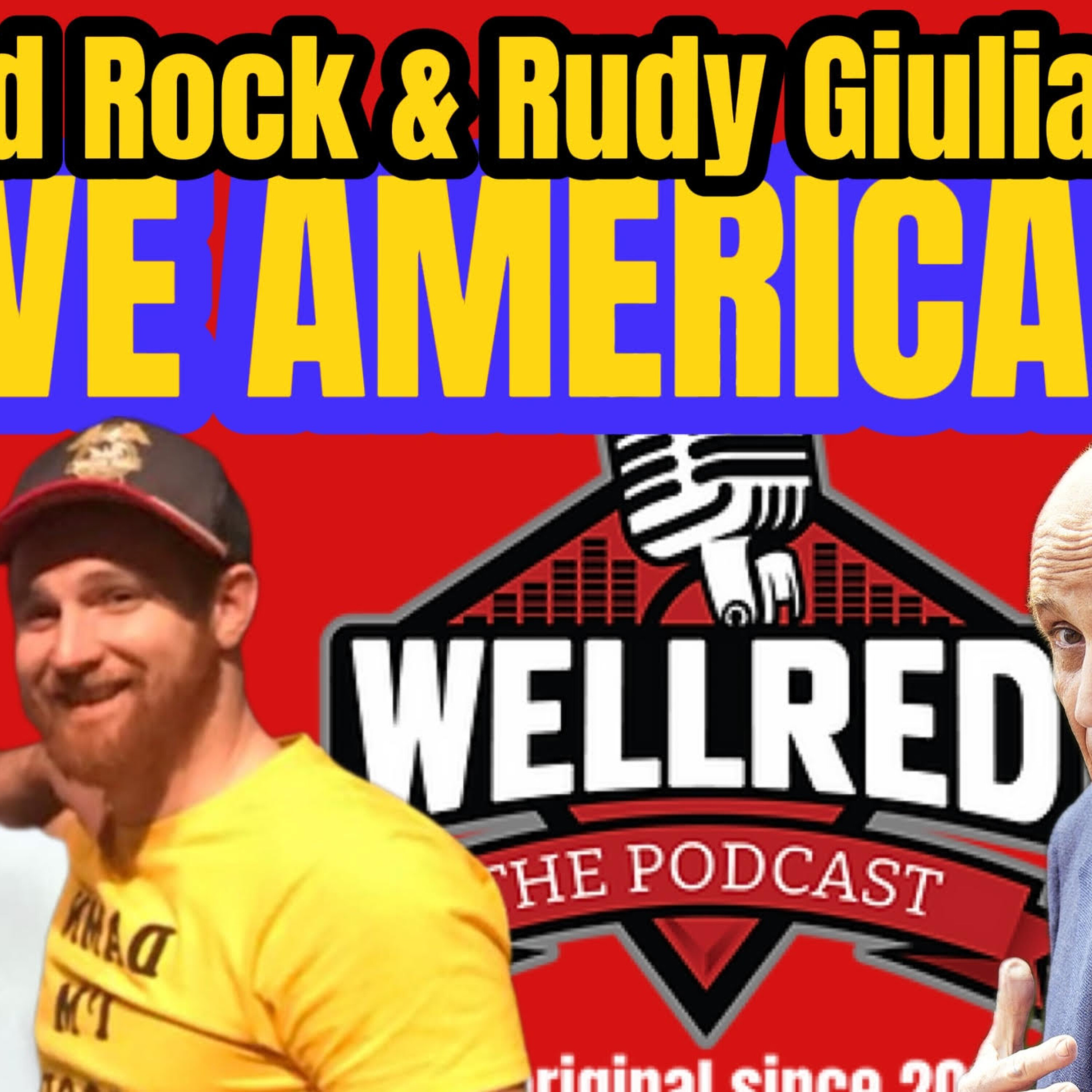 #390 - Kid Rock & Rudy Giuliani SAVE AMERICA! #390 - Kid Rock & Rudy Giuliani SAVE AMERICA!