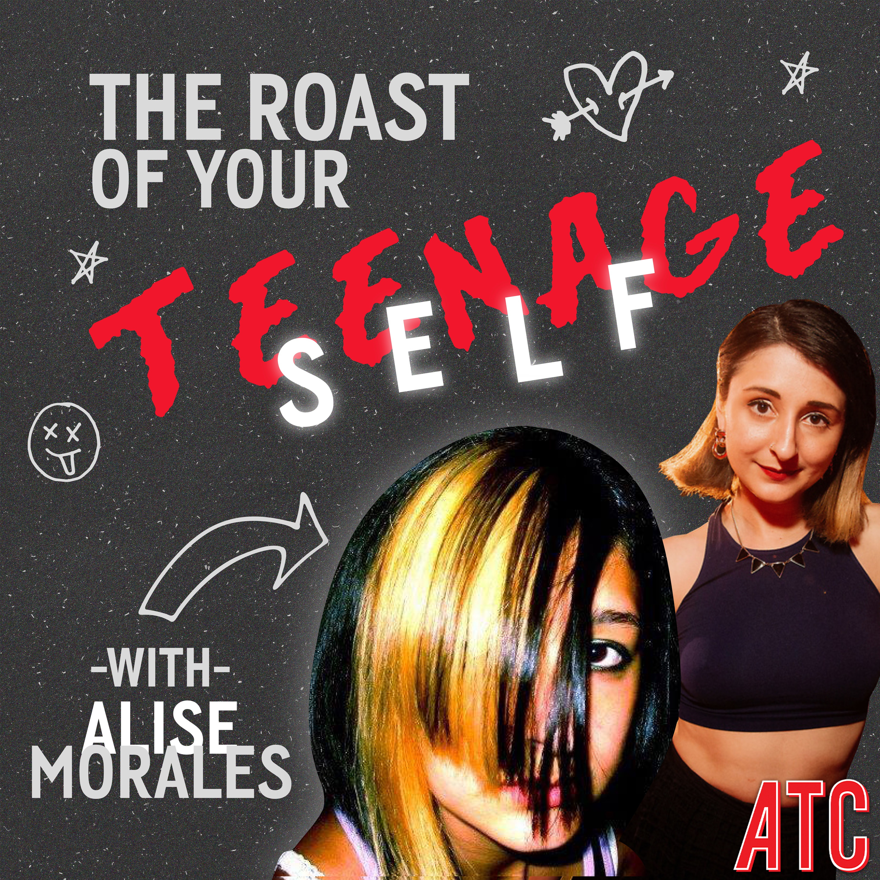 Zoe Ligan: Roast of Your Teenage Self w/ Alise Morales
