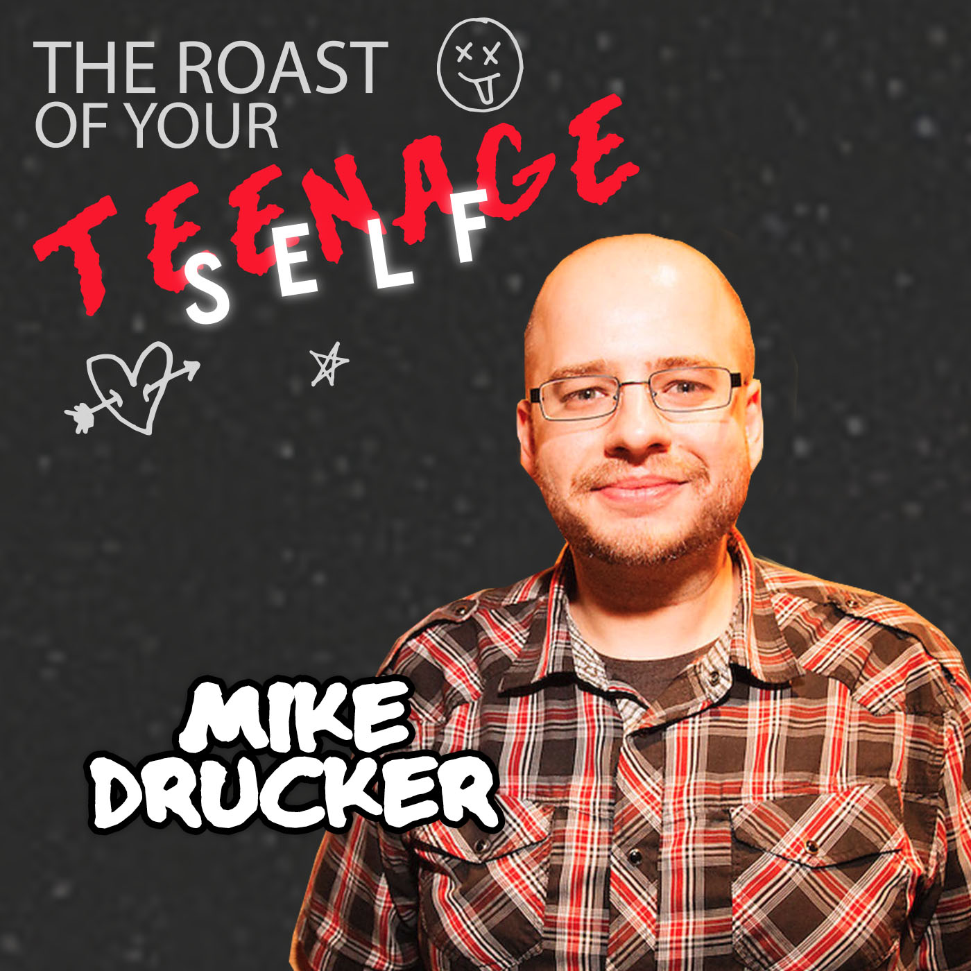 Mike Drucker: The Roast of Your Teenage Self
