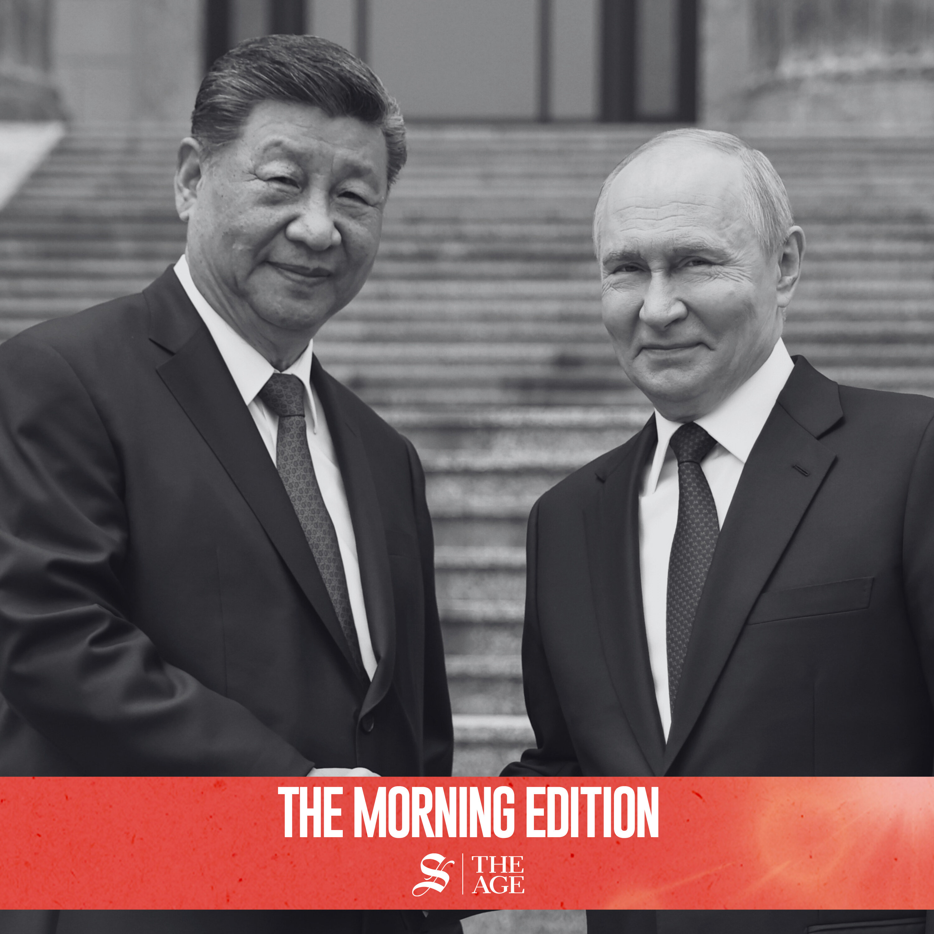 Now, it’s Putin’s turn. Will Xi Jinping encourage Russia to end the Ukraine war? — The Morning Edition cover