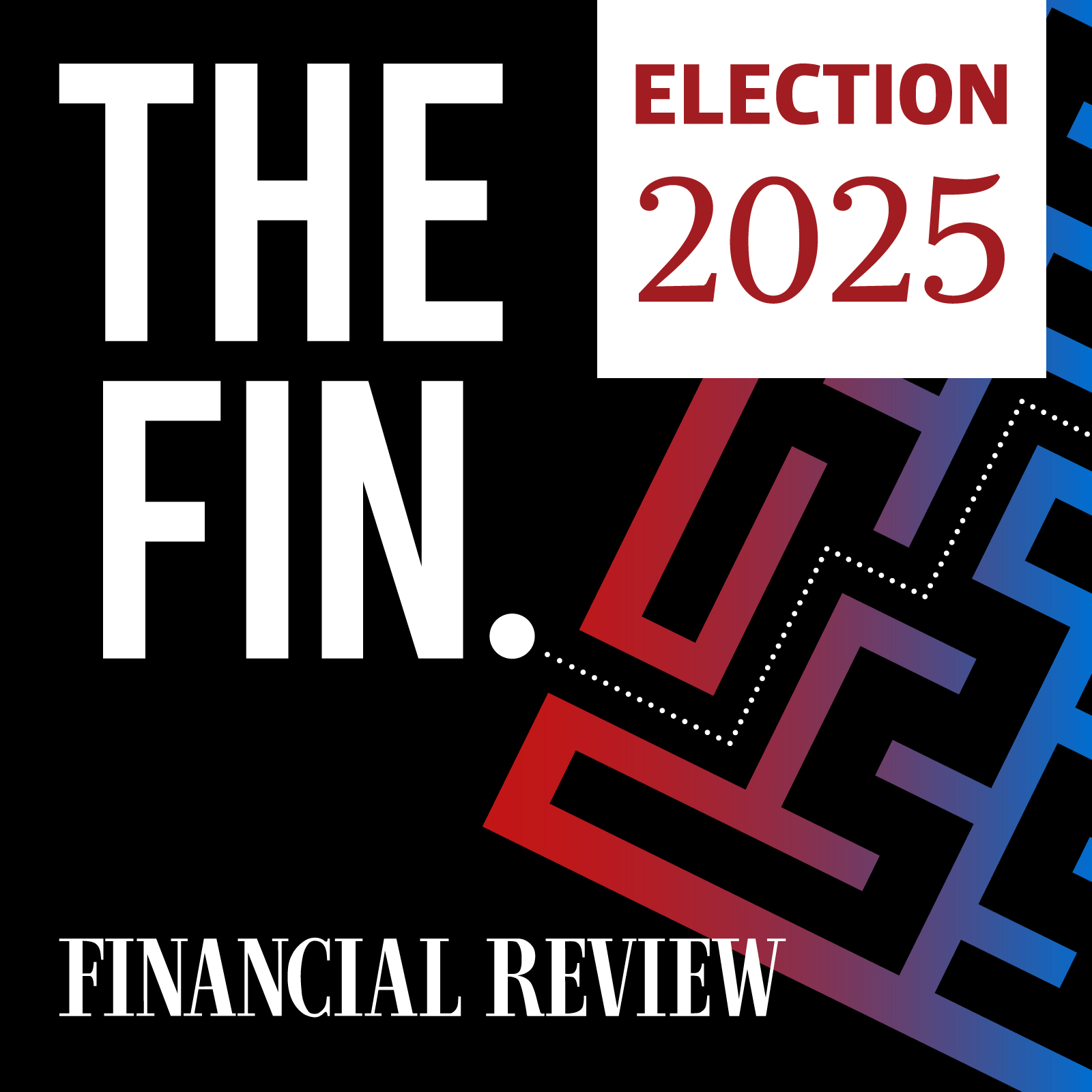 Introducing: The Fin: Election 2025