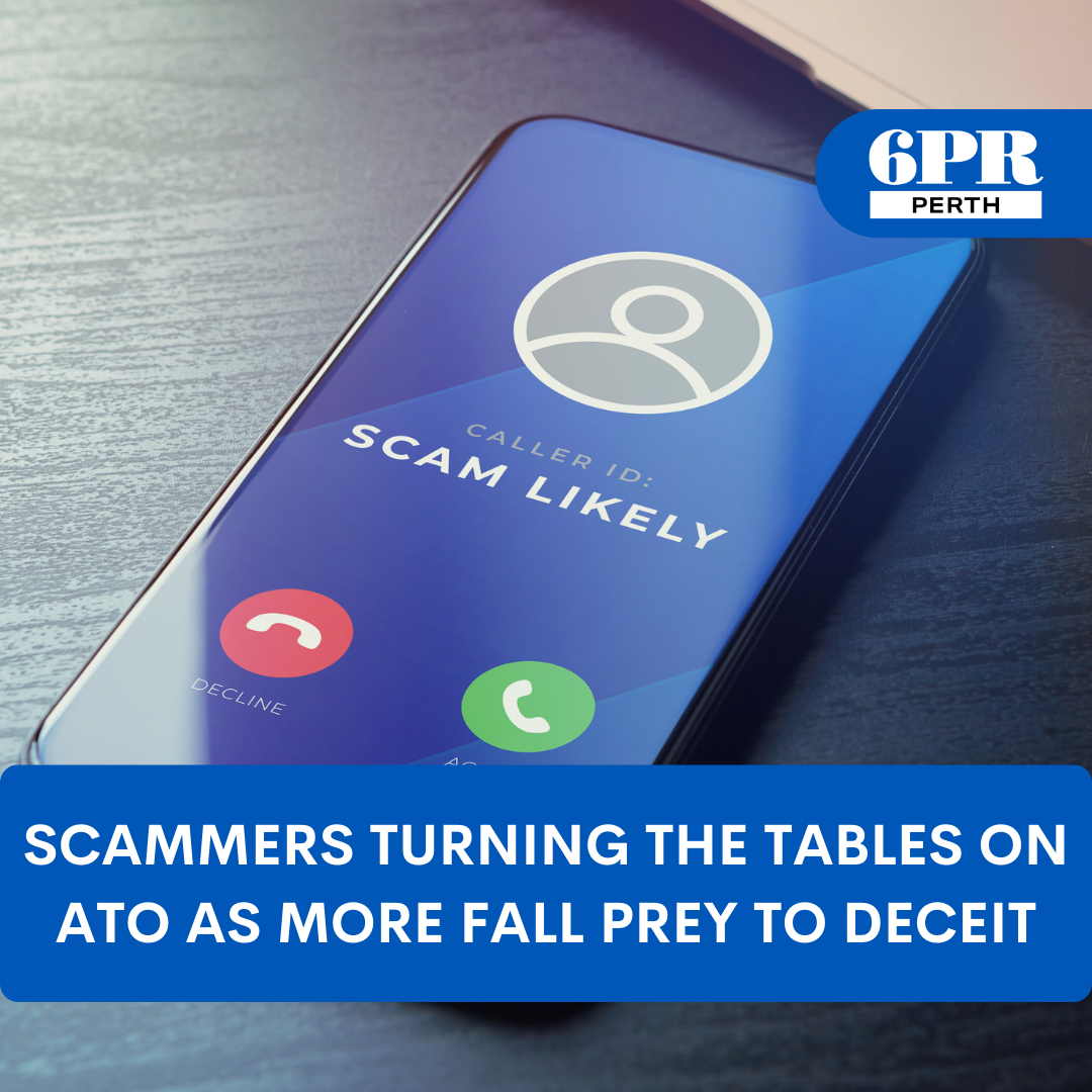 Scammers turning the tables on ATO as more fall prey to deceit