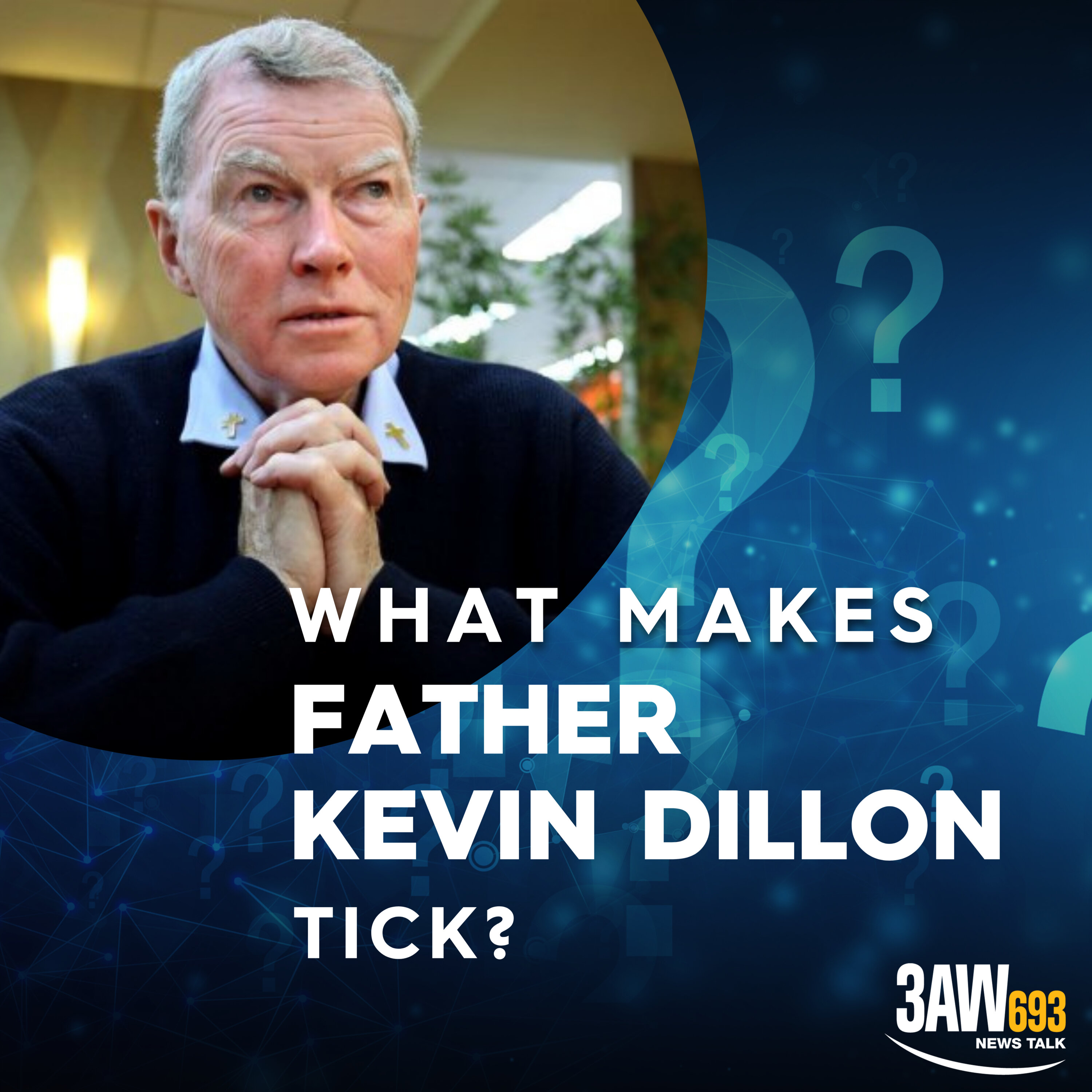 What makes Father Kevin Dillon tick