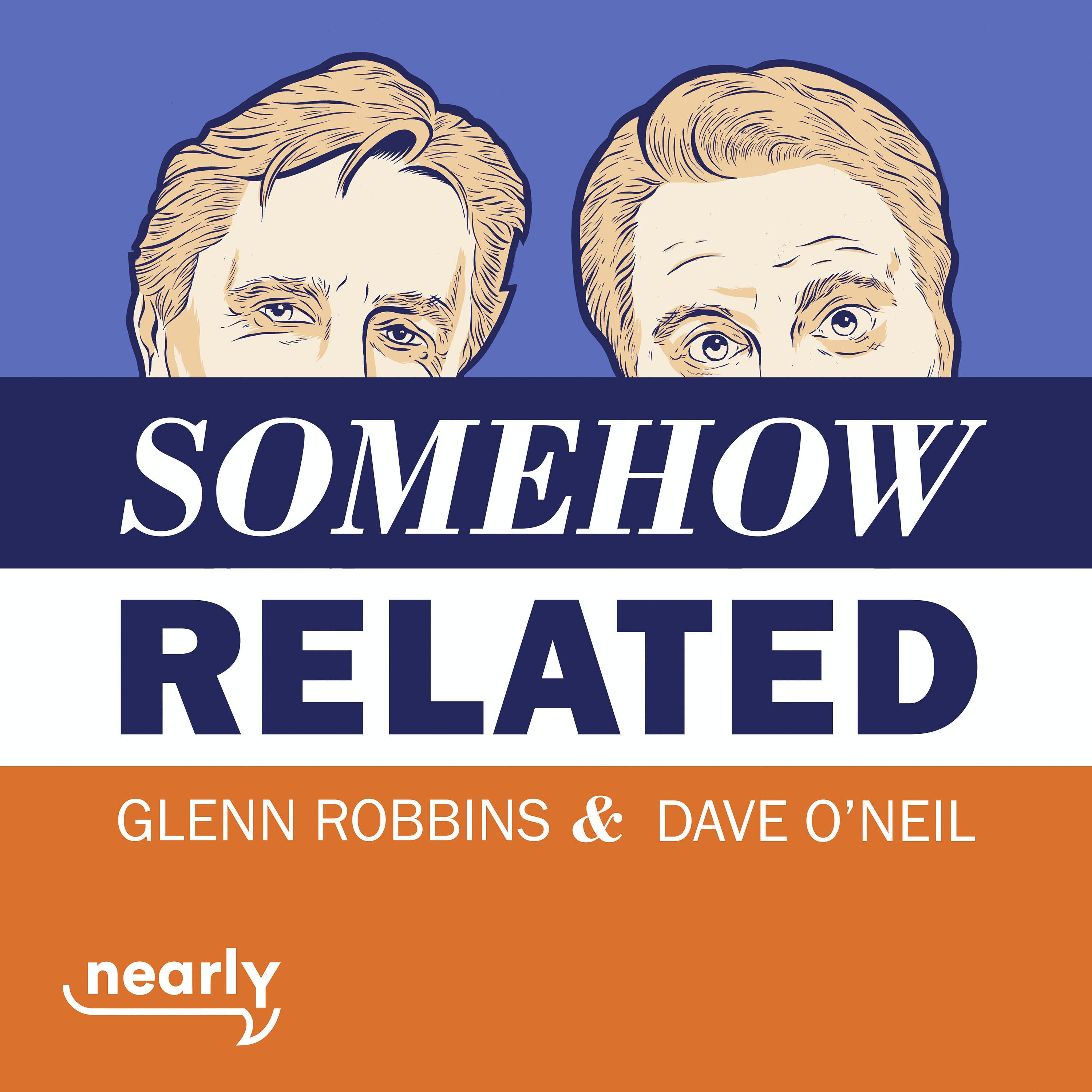 Somehow Related with Dave O\'Neil & Glenn Robbins