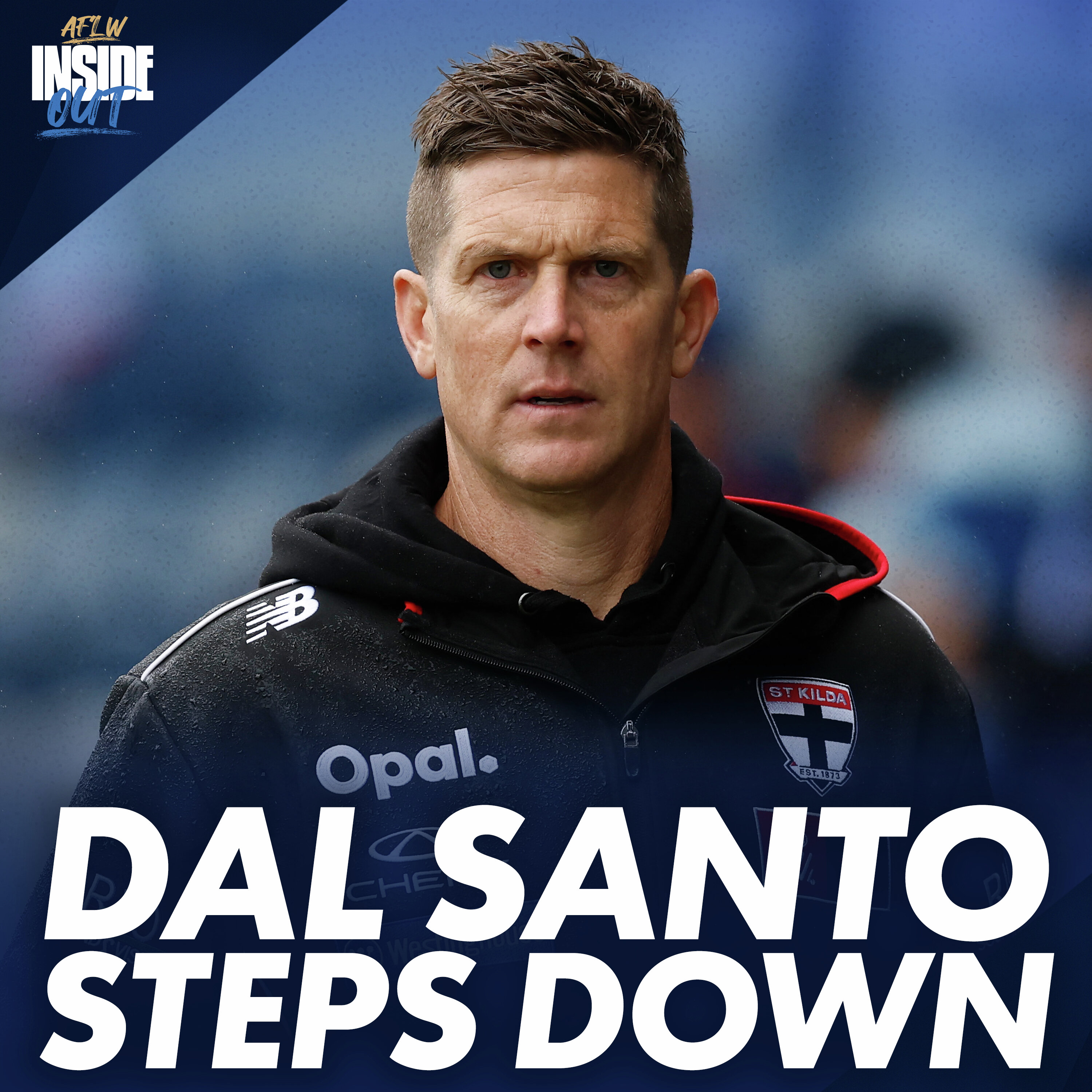 EMERGENCY POD | Nick Dal Santo steps down as St Kilda coach