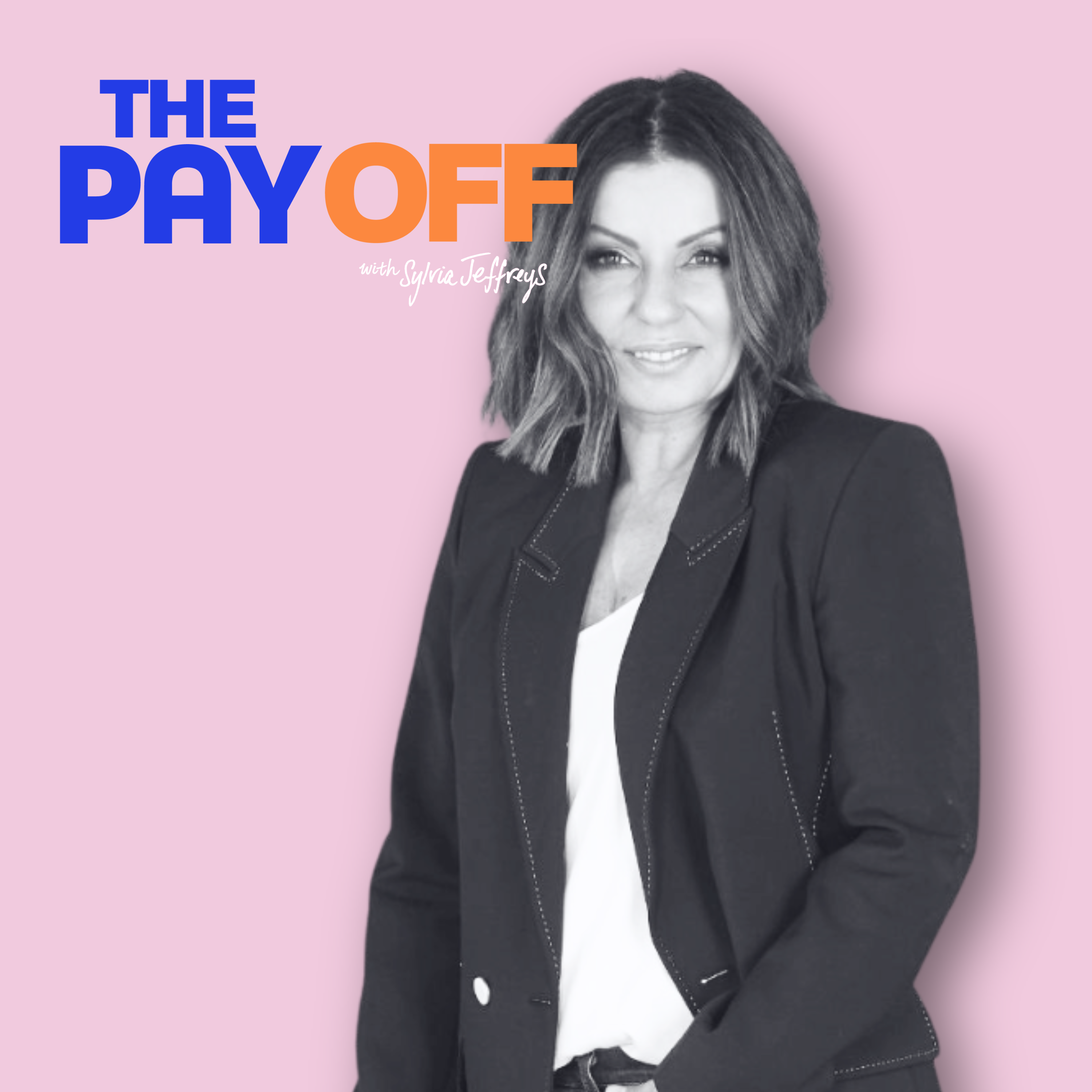 The Pay Off with Sylvia Jeffreys