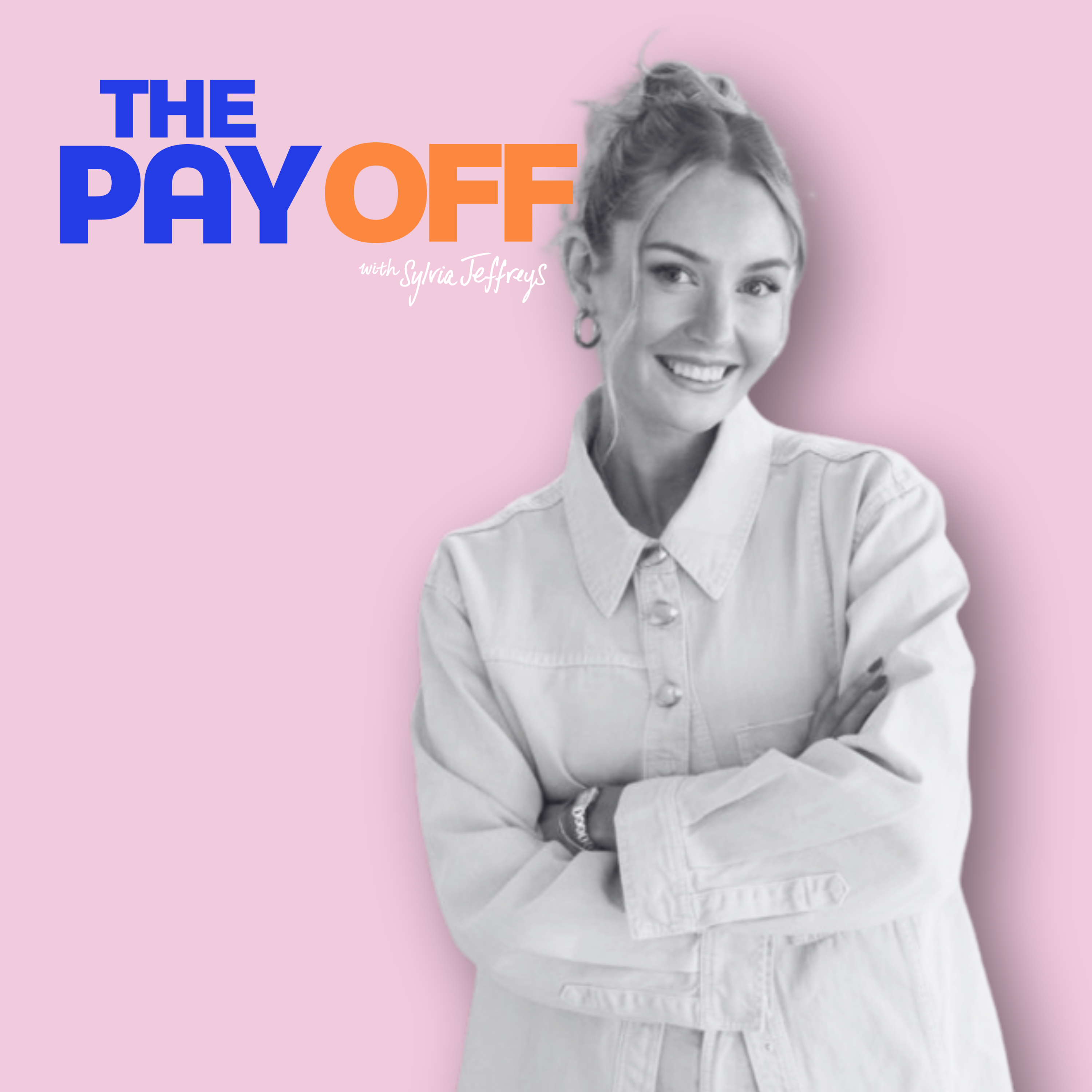 The Pay Off with Sylvia Jeffreys