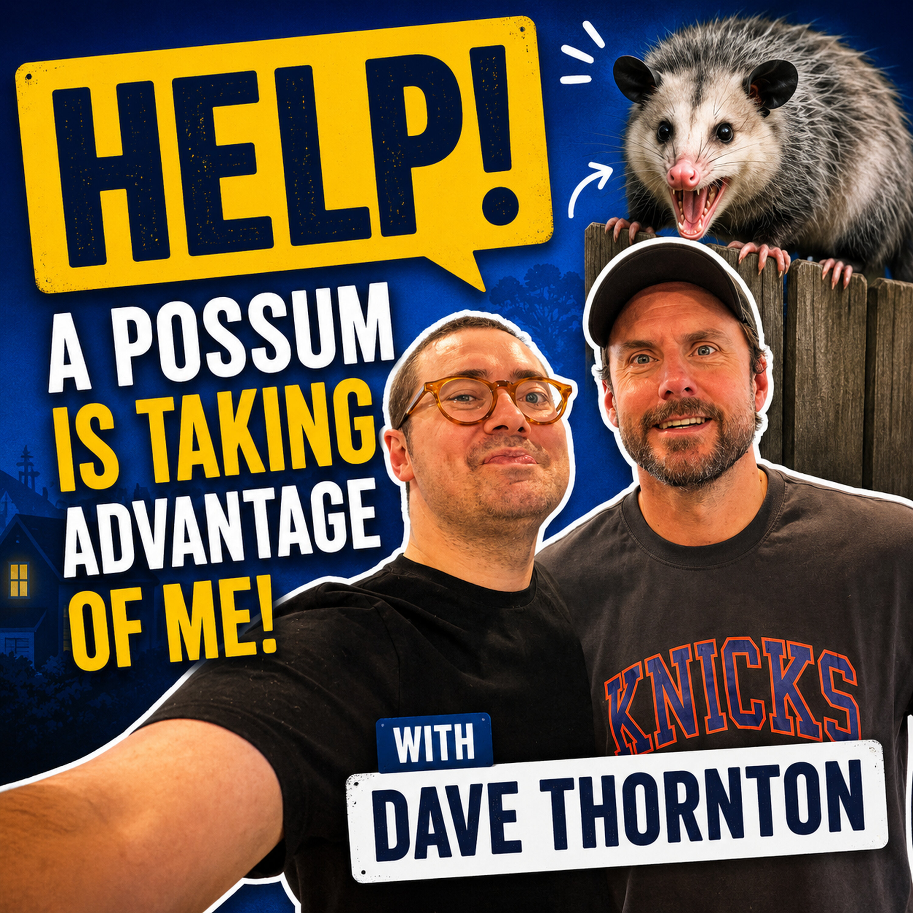 HELP! A POSSUM IS TAKING ADVANTAGE OF ME! episode artwork