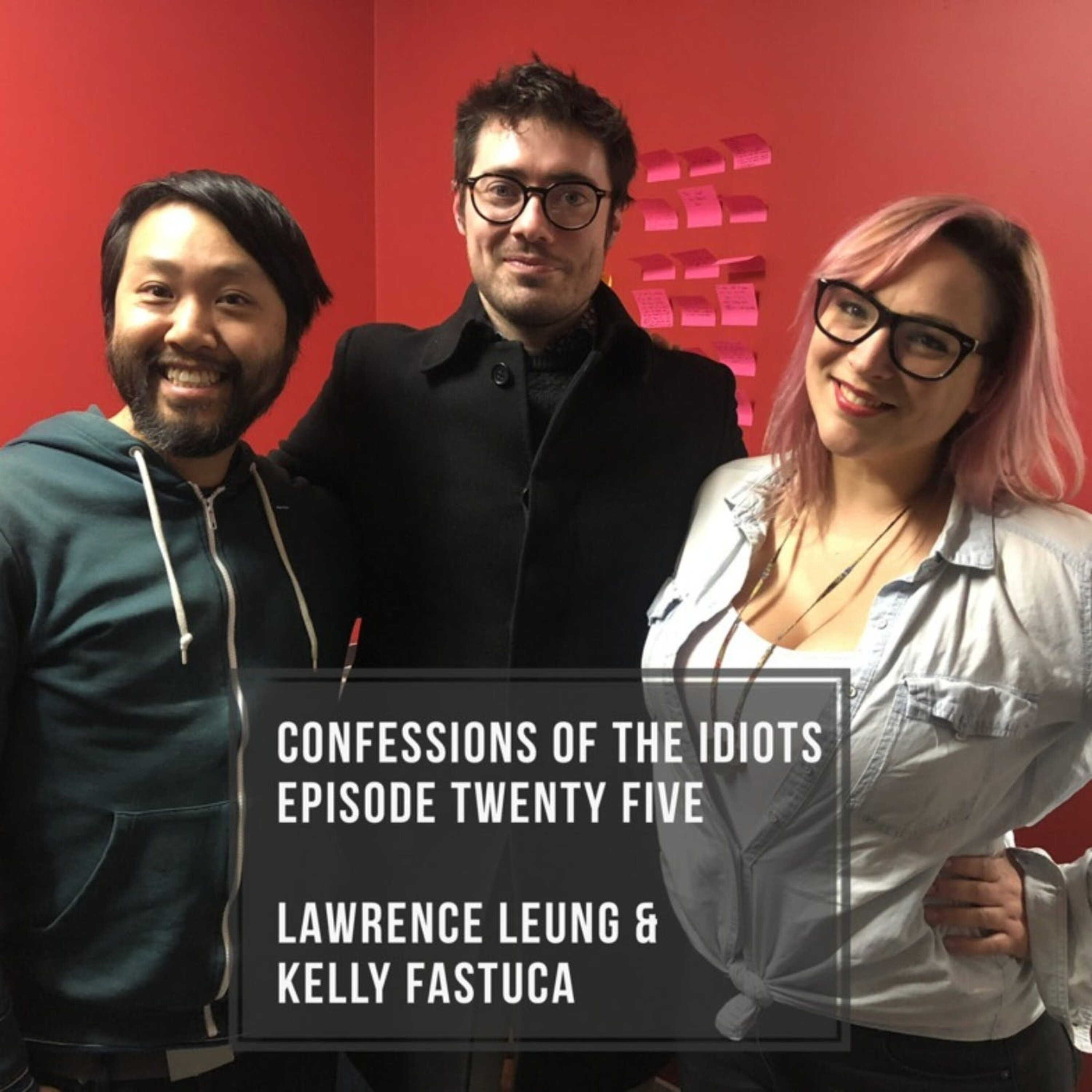 Episode Twenty Five: Lawrence Leung & Kelly Fastuca episode artwork