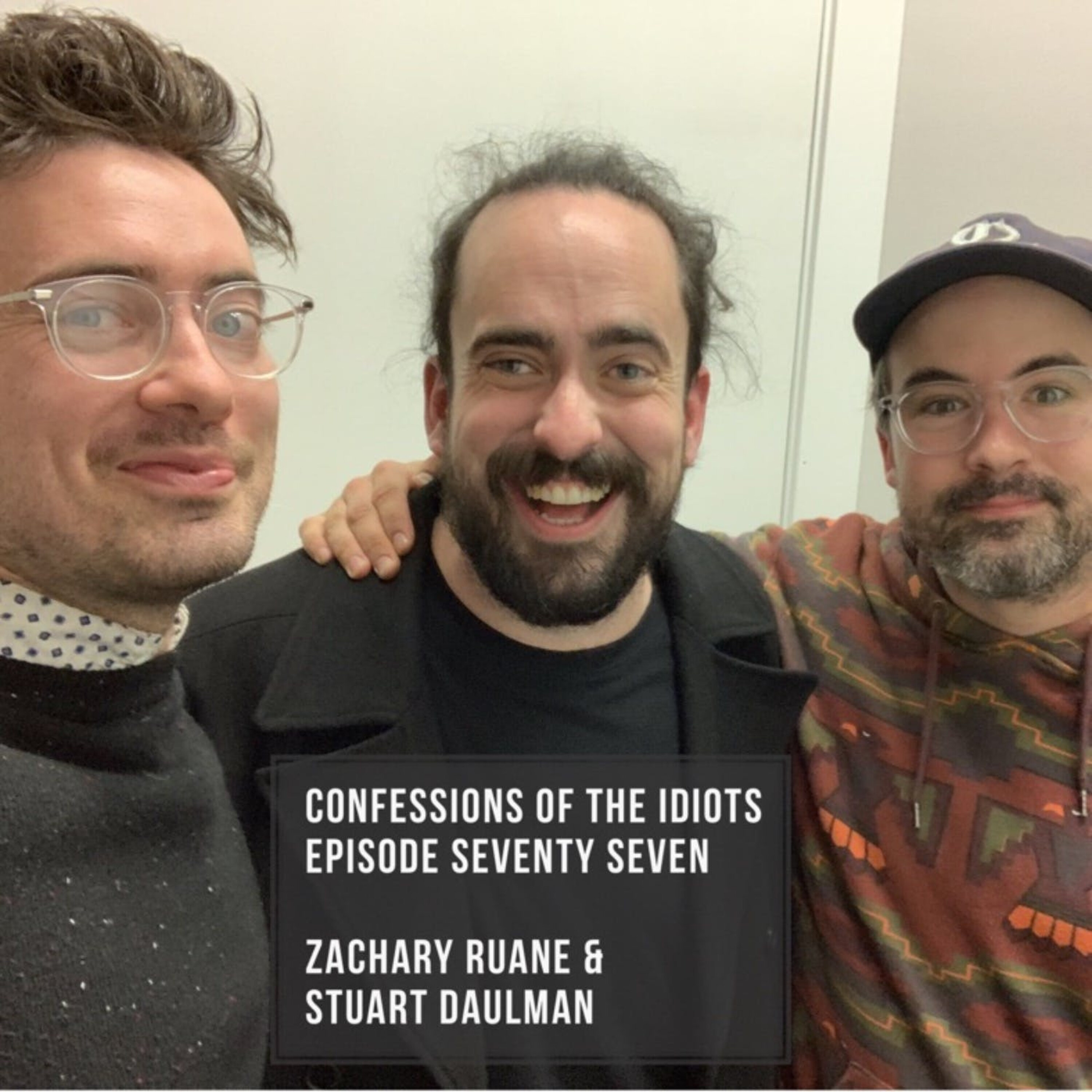 Episode Seventy Seven: Zachary Ruane & Stuart Daulman episode artwork