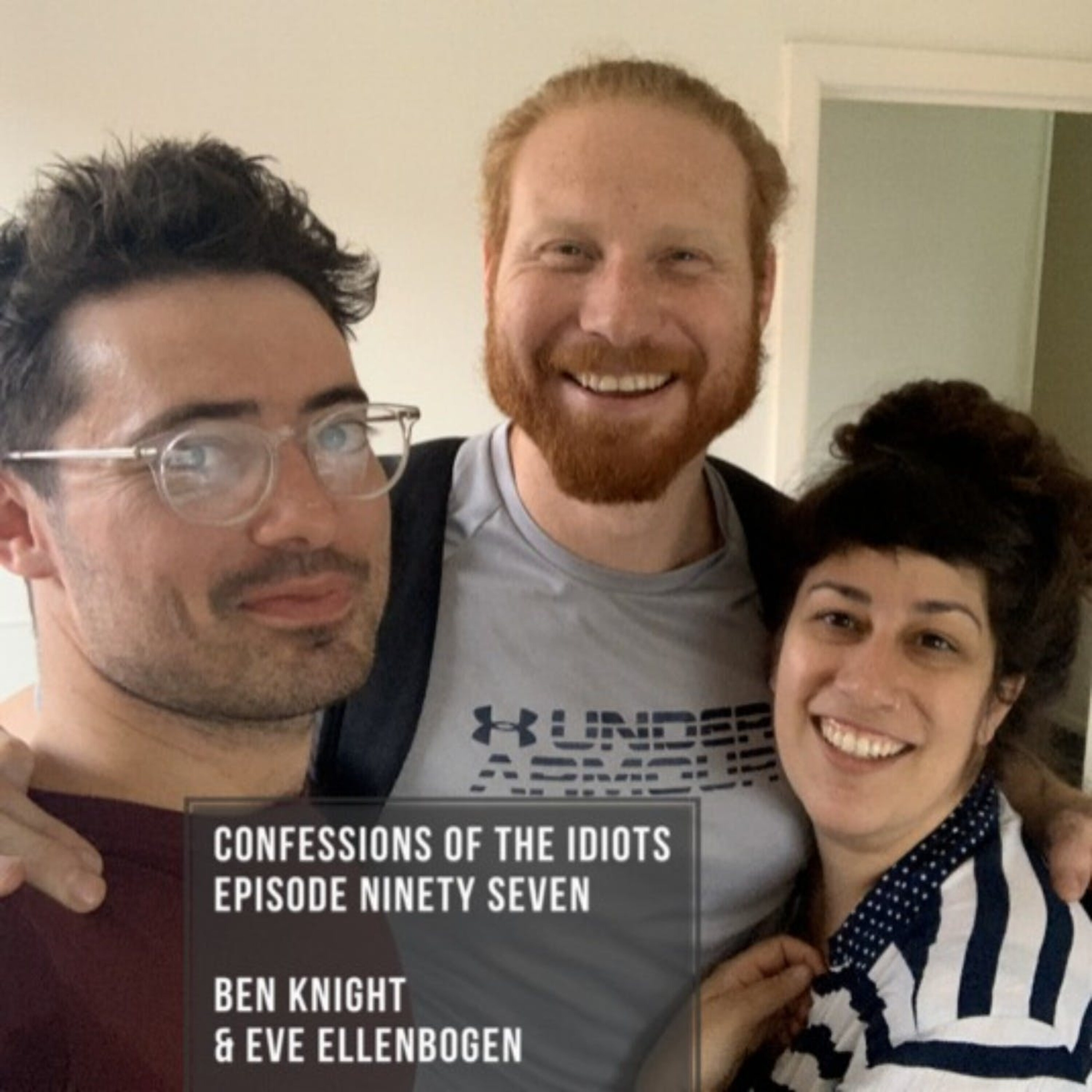 Episode Ninety Seven: Ben Knight & Eve Ellenbogen episode artwork