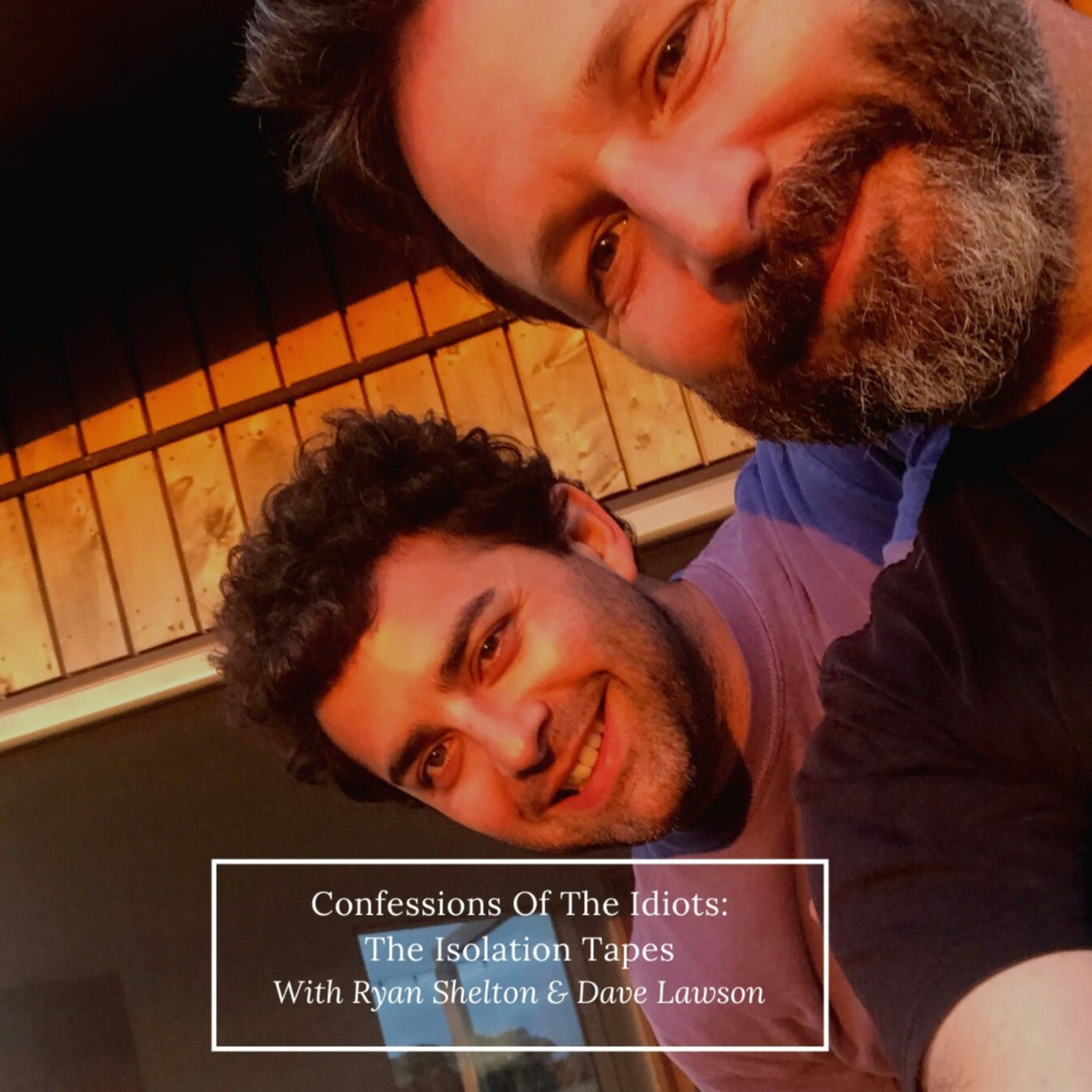 The Isolation Tapes: Ryan Shelton & Dave Lawson episode artwork