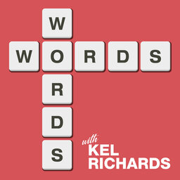 Words with Kel Richards - 2nd May