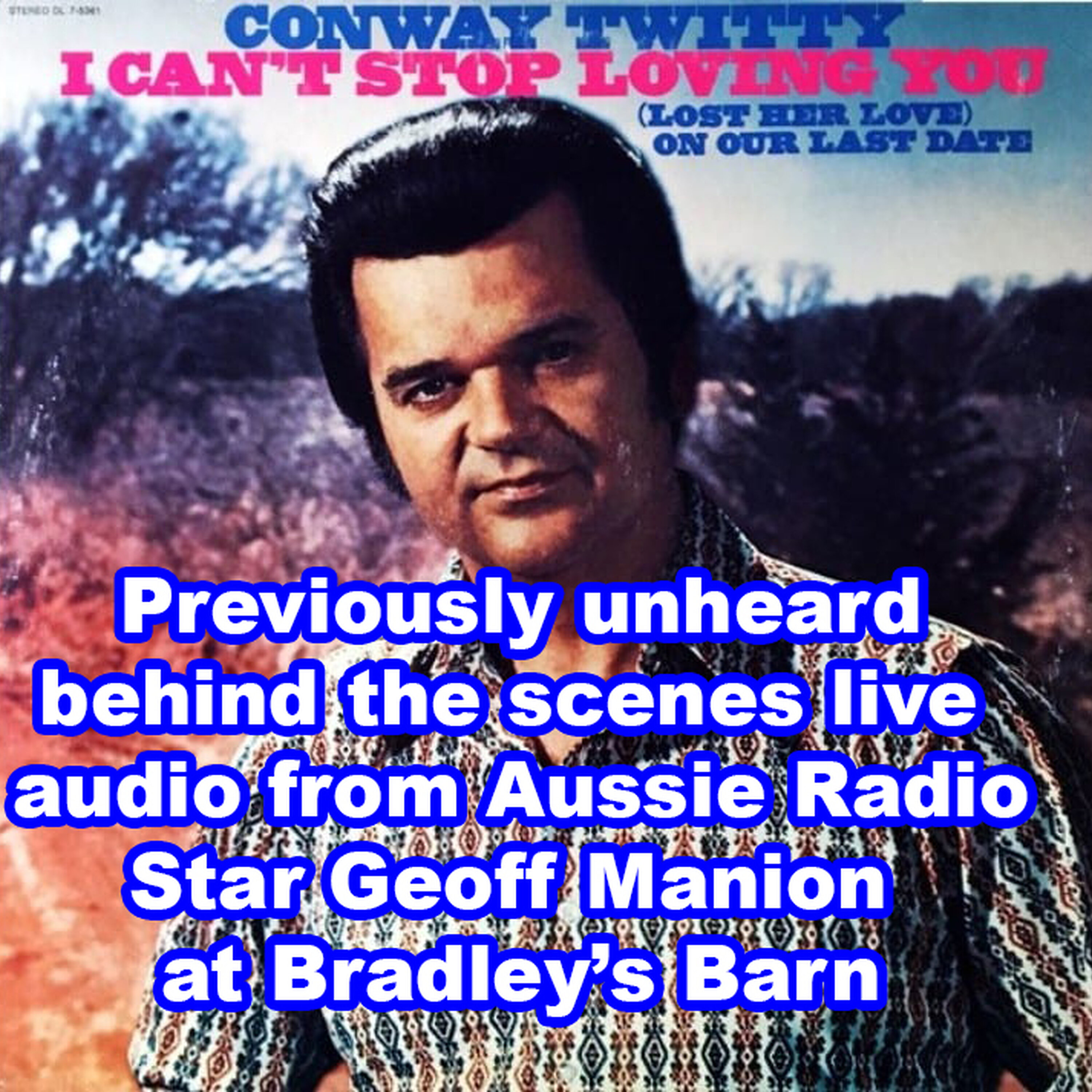 Geoff Manion in studio as Conway Twitty records an album in April 1972 episode artwork