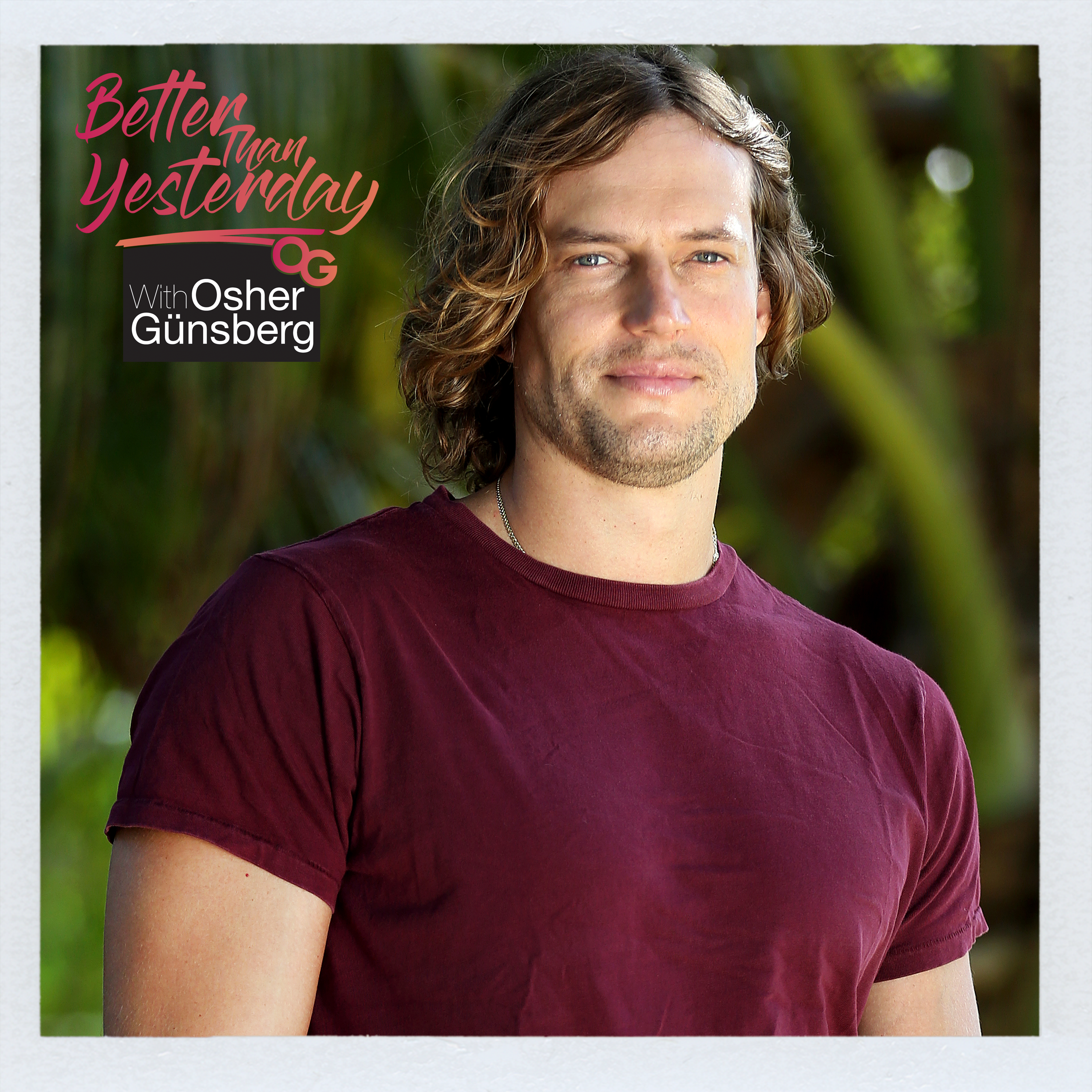 Better Than Yesterday with Osher Günsberg