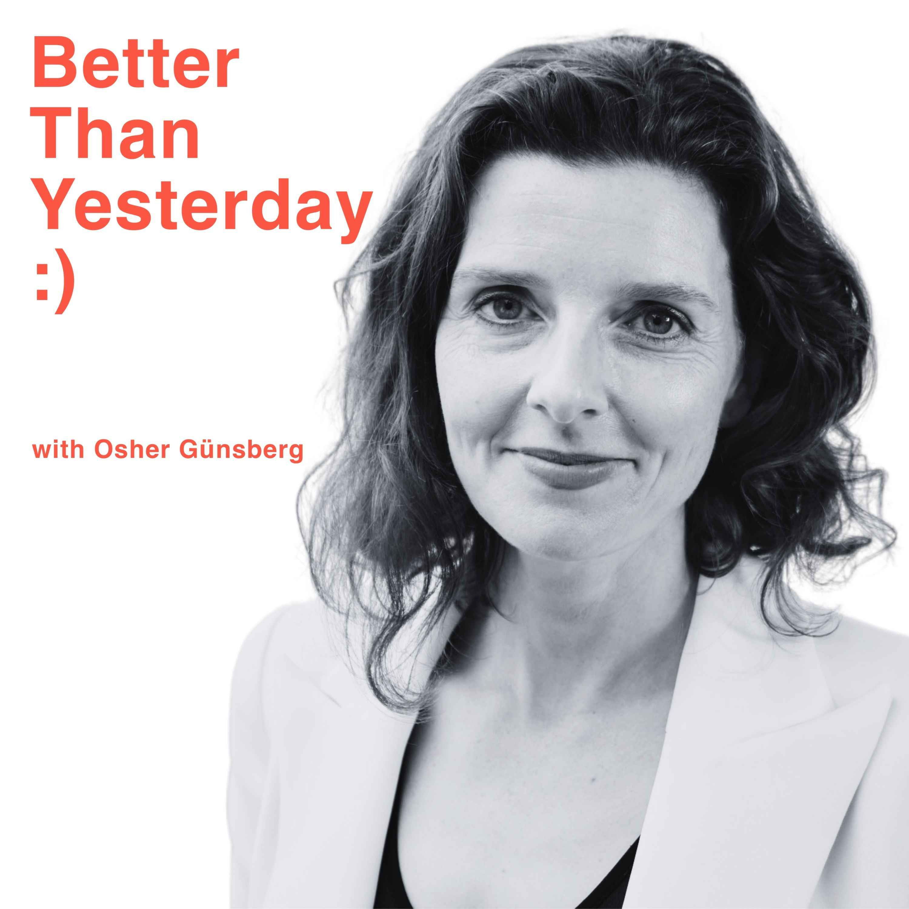 Better Than Yesterday with Osher Günsberg