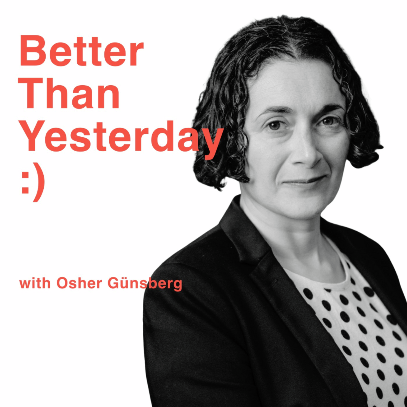 Better Than Yesterday with Osher Günsberg
