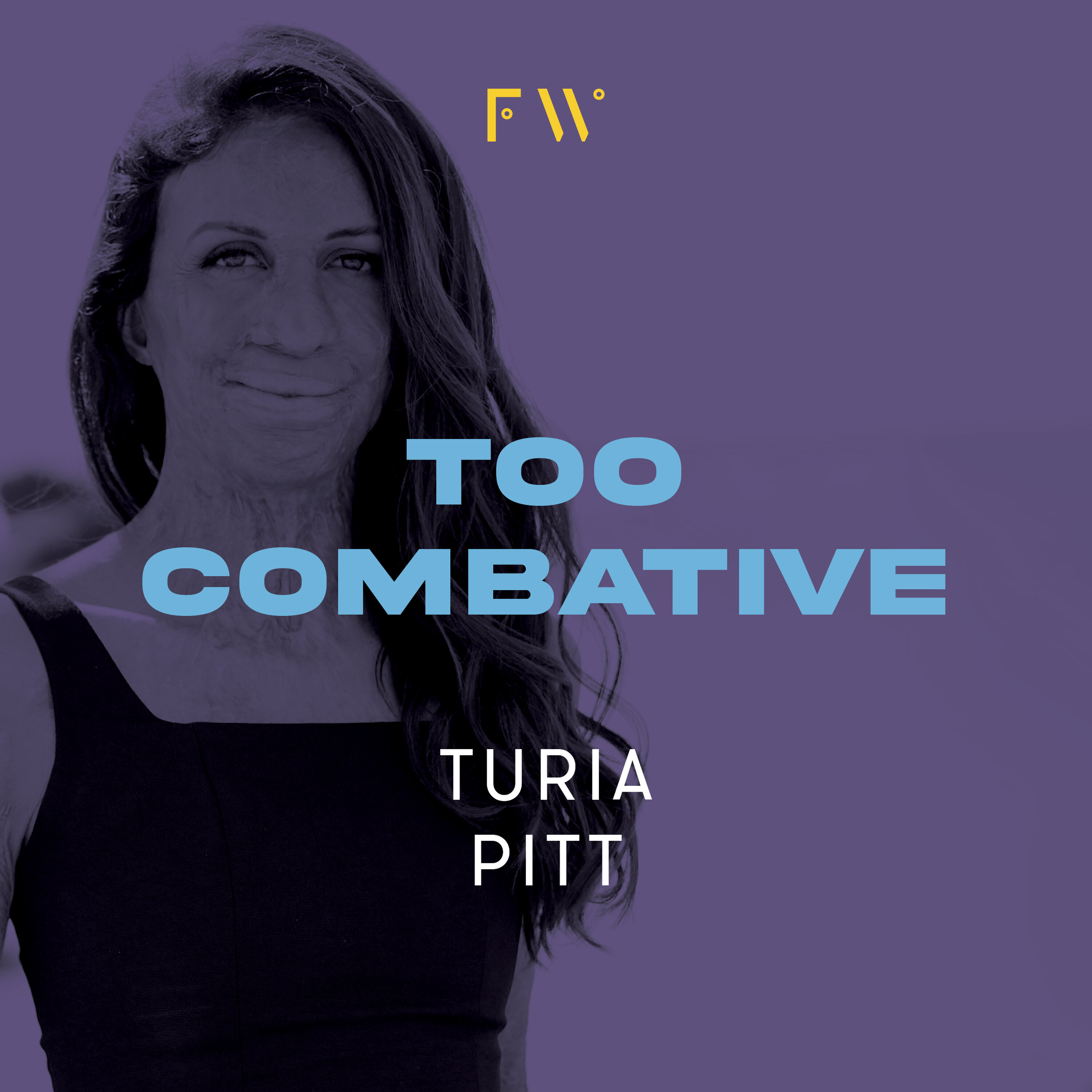 Bonus: Turia Pitt on being "too combative" and owning it