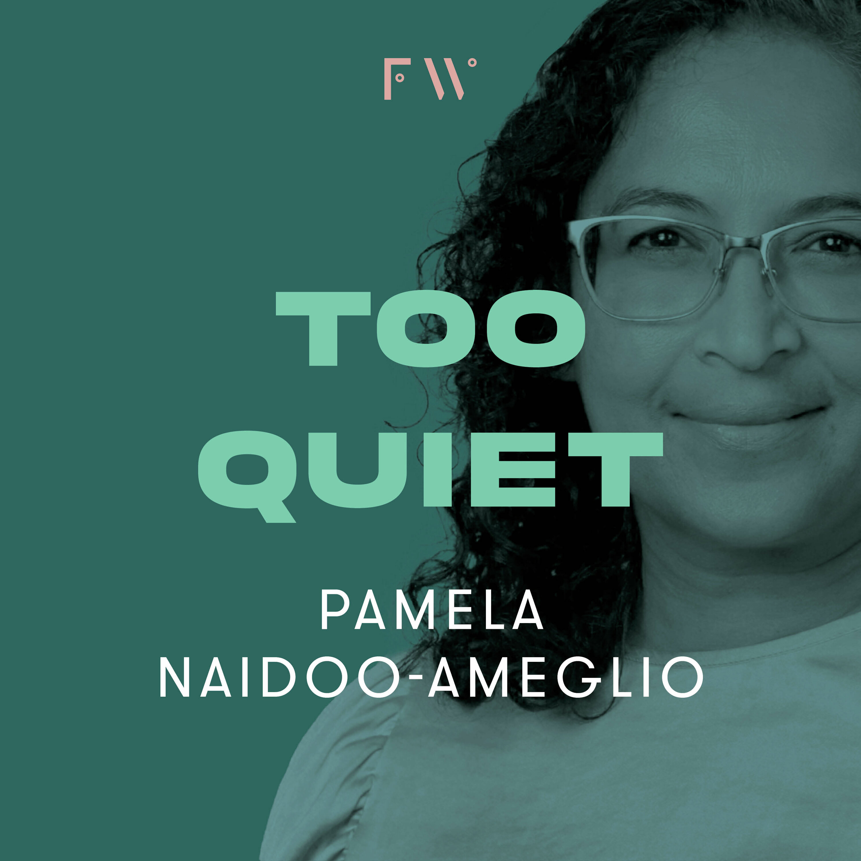 BONUS FW series: Pamela Naidoo-Ameglio was "too quiet'' episode artwork